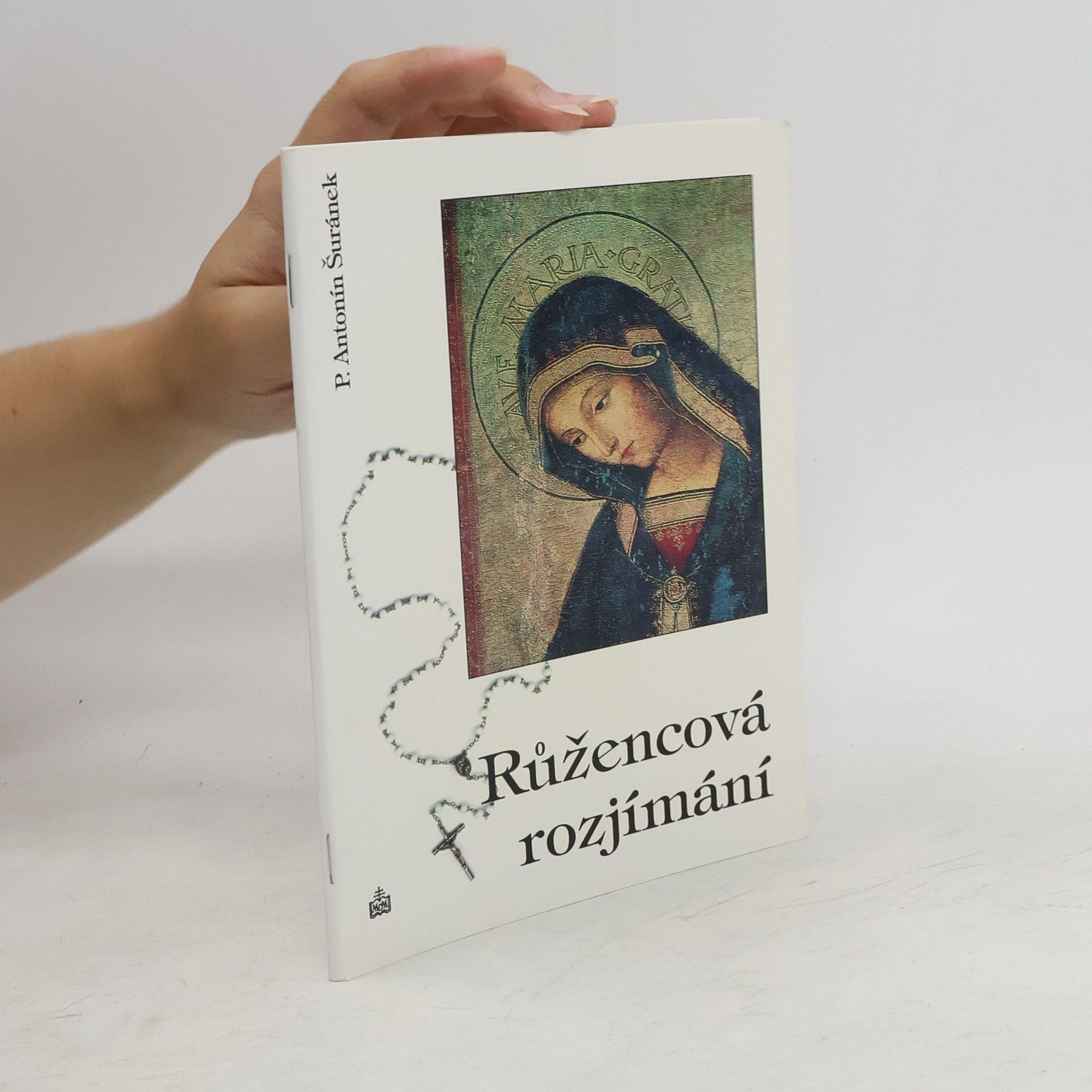 Antonín Šuránek Růžencová rozjímání