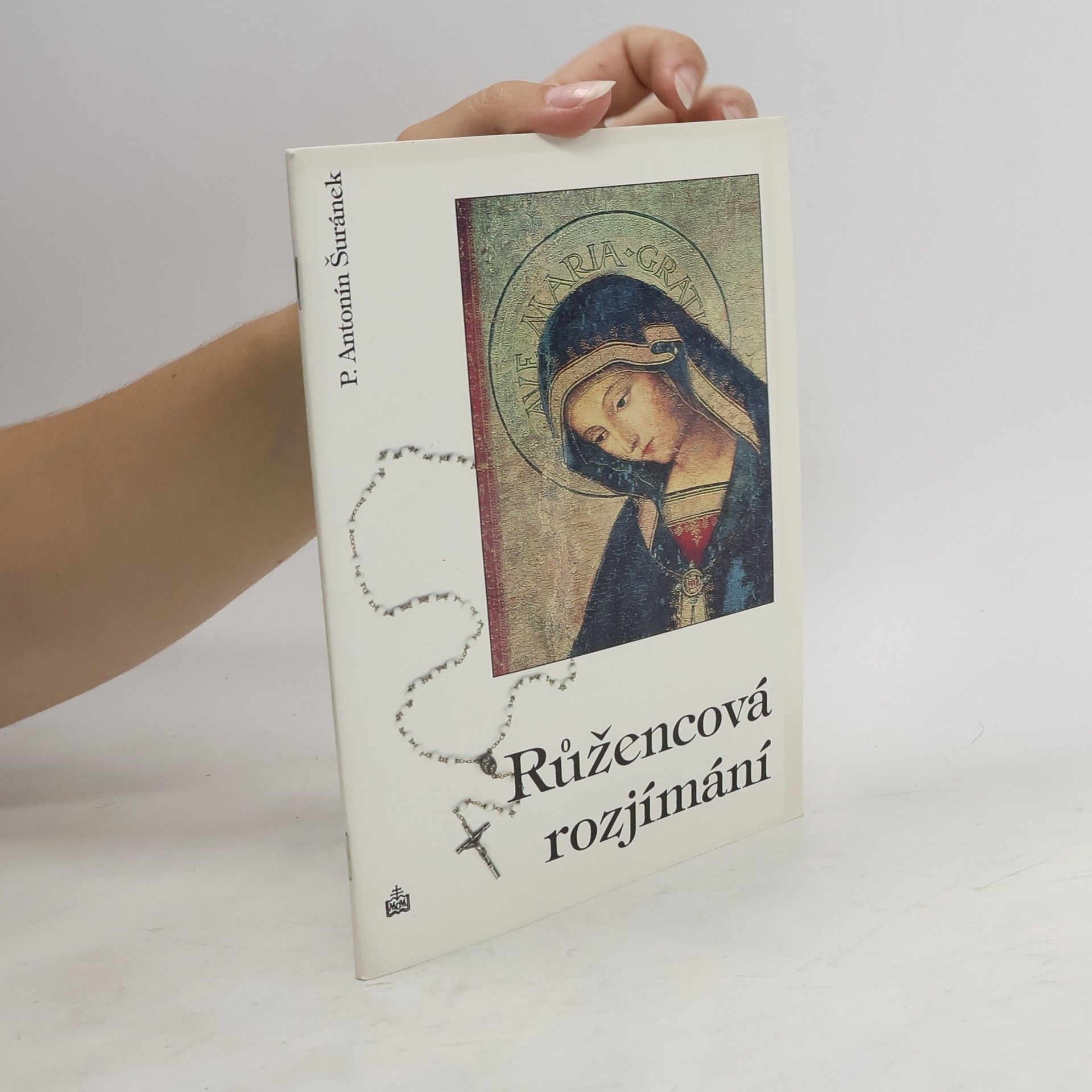 Antonín Šuránek Růžencová rozjímání