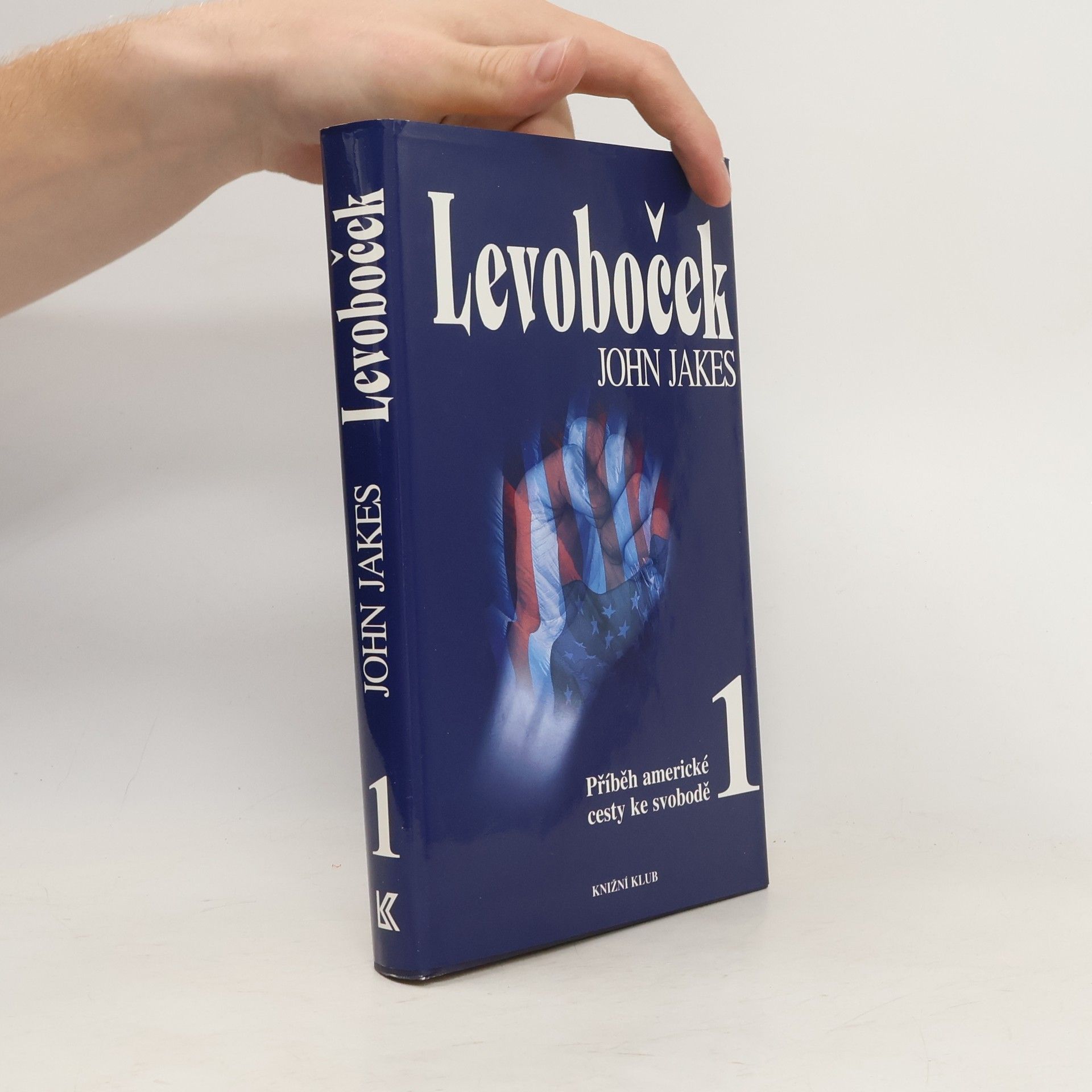 John Jakes Příběh americké cesty ke svobodě 1. Levoboček