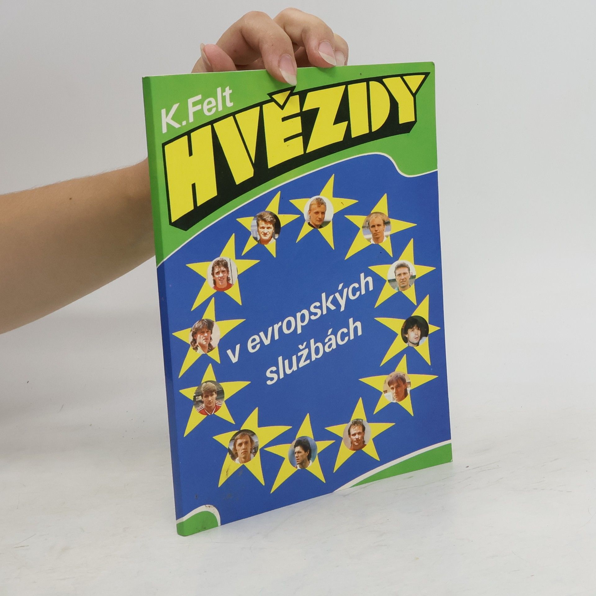 Karel Felt Hvězdy v evropských službách