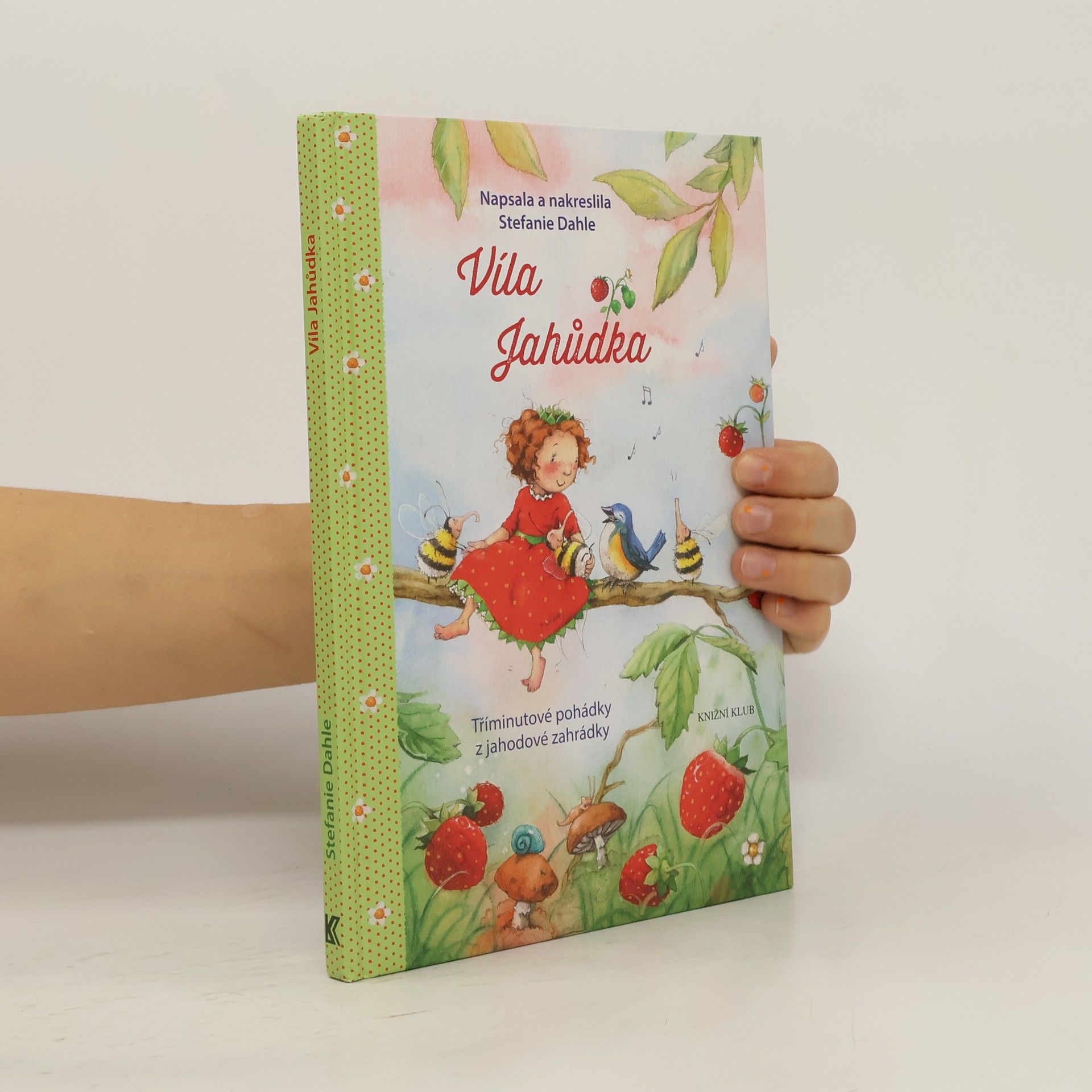 Stefanie Dahle Víla Jahůdka. Tříminutové pohádky z jahodové zahrádky
