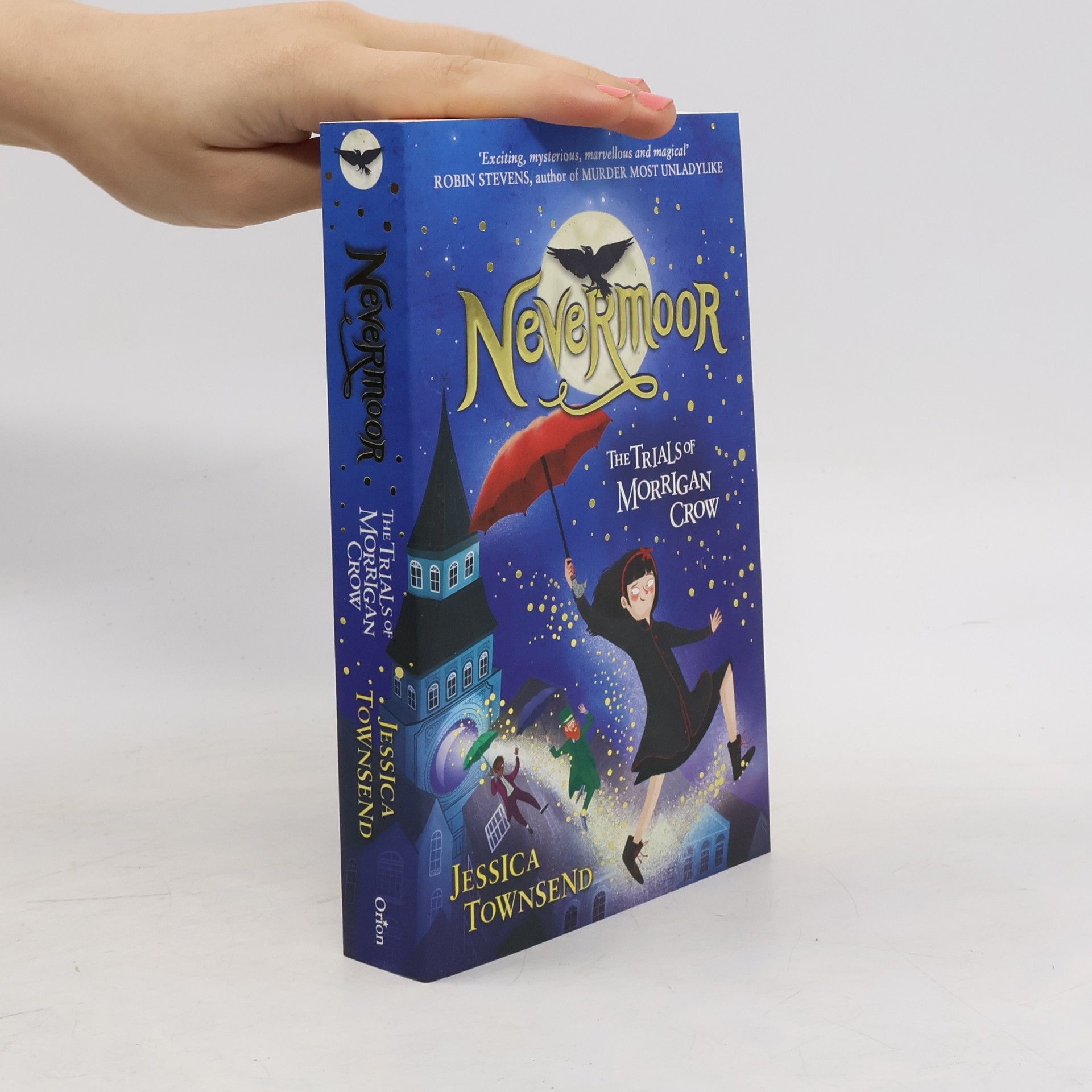 Jessica Townsend Nevermoor : the trials of Morrigan Crow