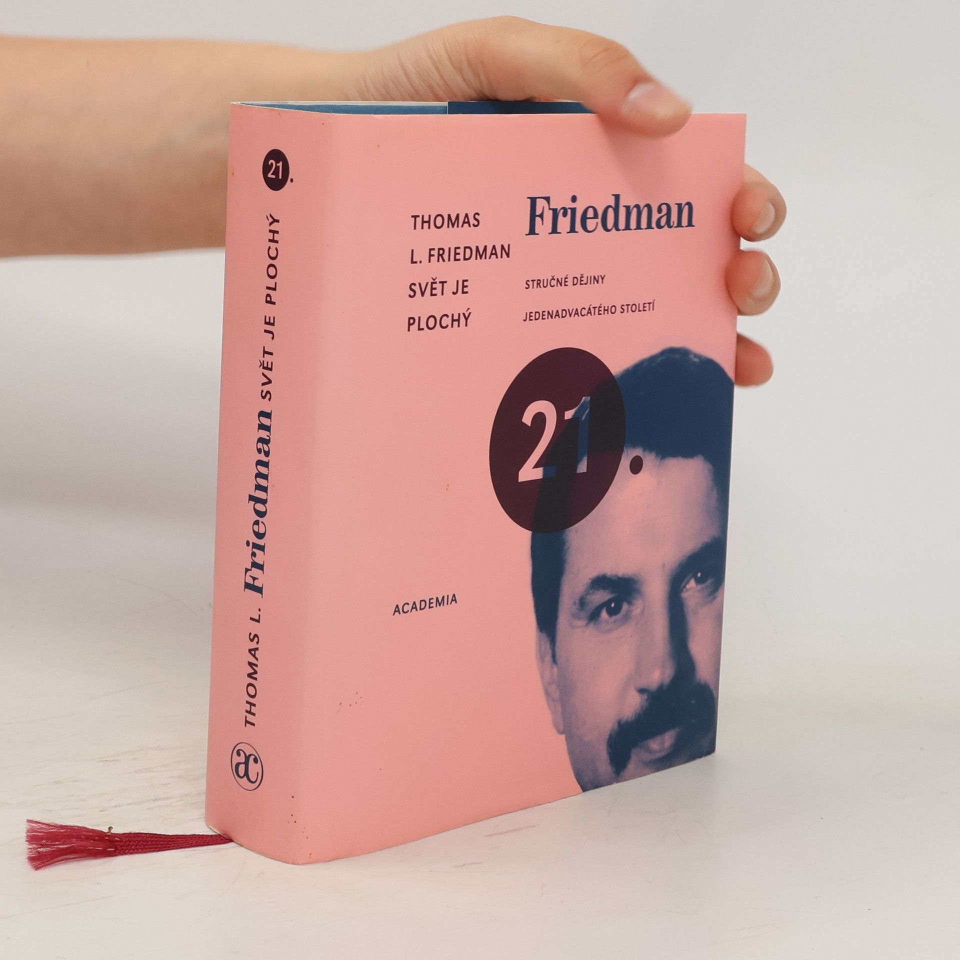 Thomas Friedman Svět je plochý. Stručné dějiny jedenadvacátého století