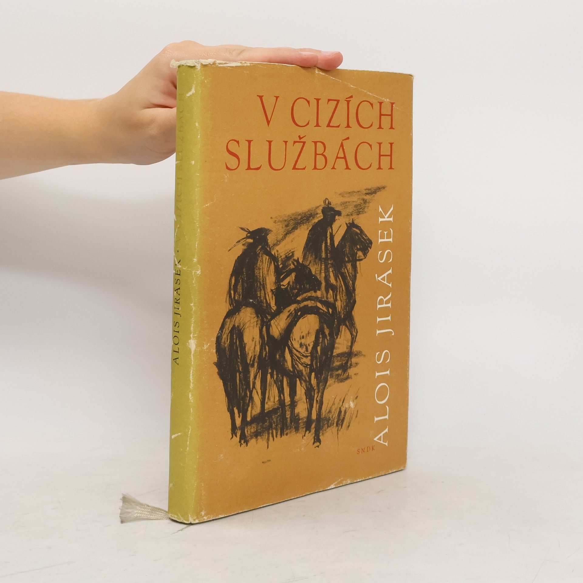 Alois Jirásek V cizích službách. Kus české anabaze