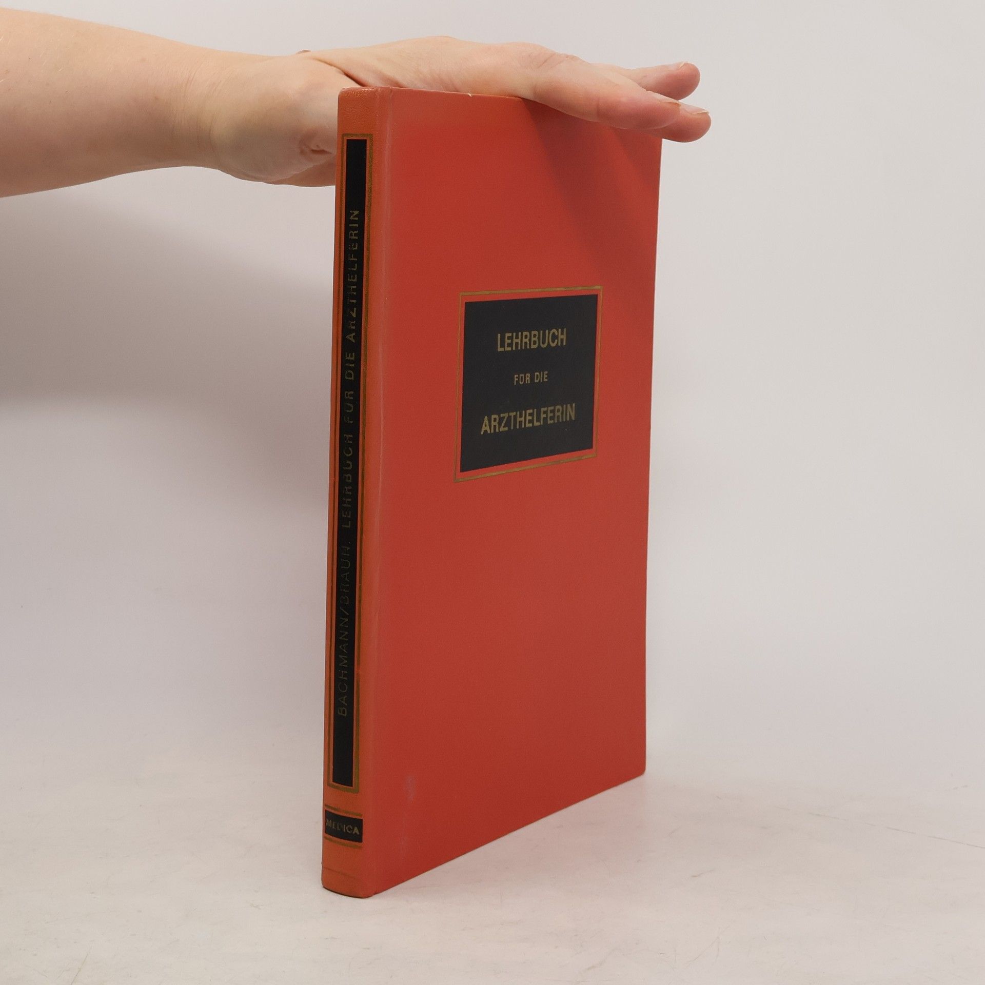 Walter Bachmann Lehrbuch für die Arzthelferin.
