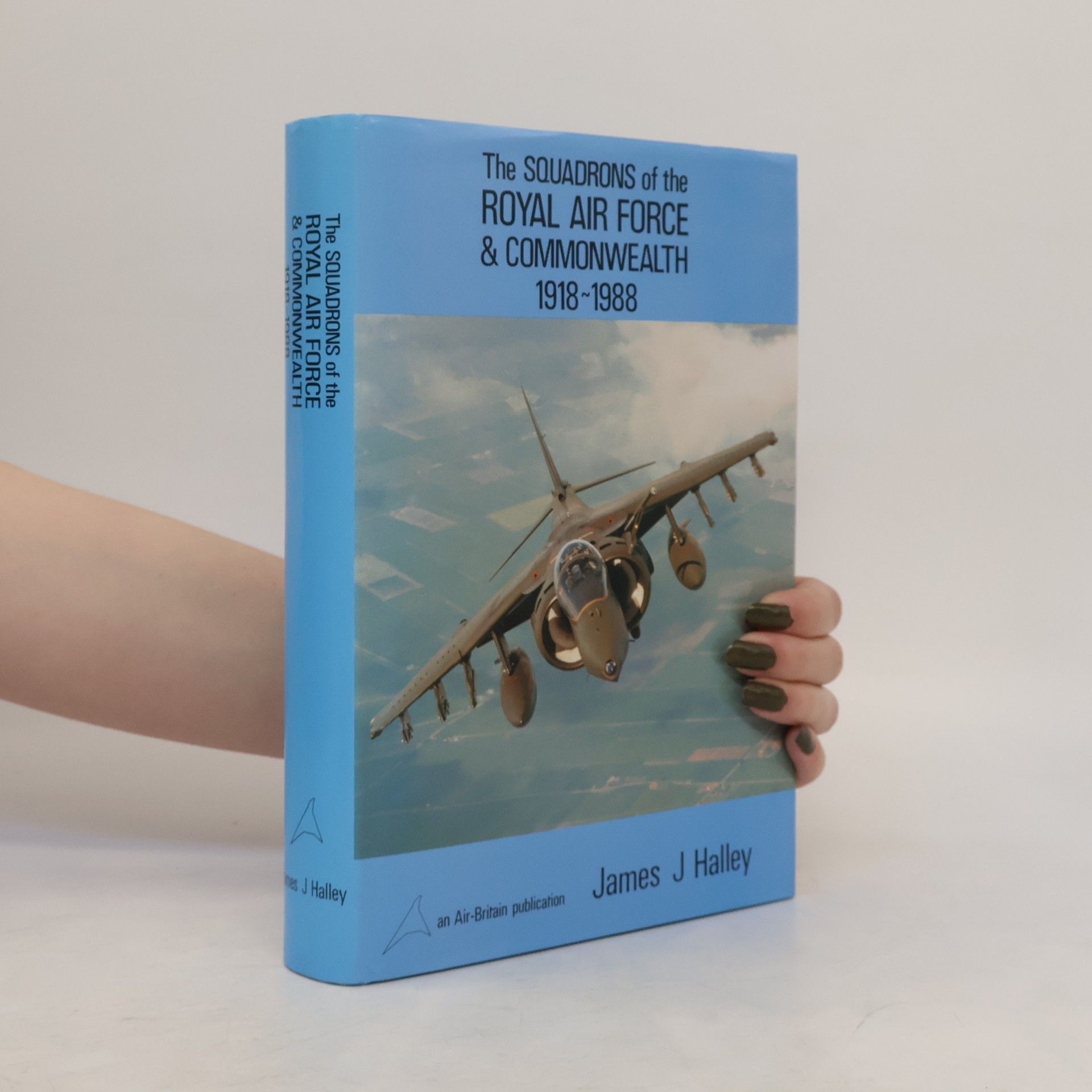 James J. Halley The Squadrons of the Royal Air Force & Commonwealth 1918-1988