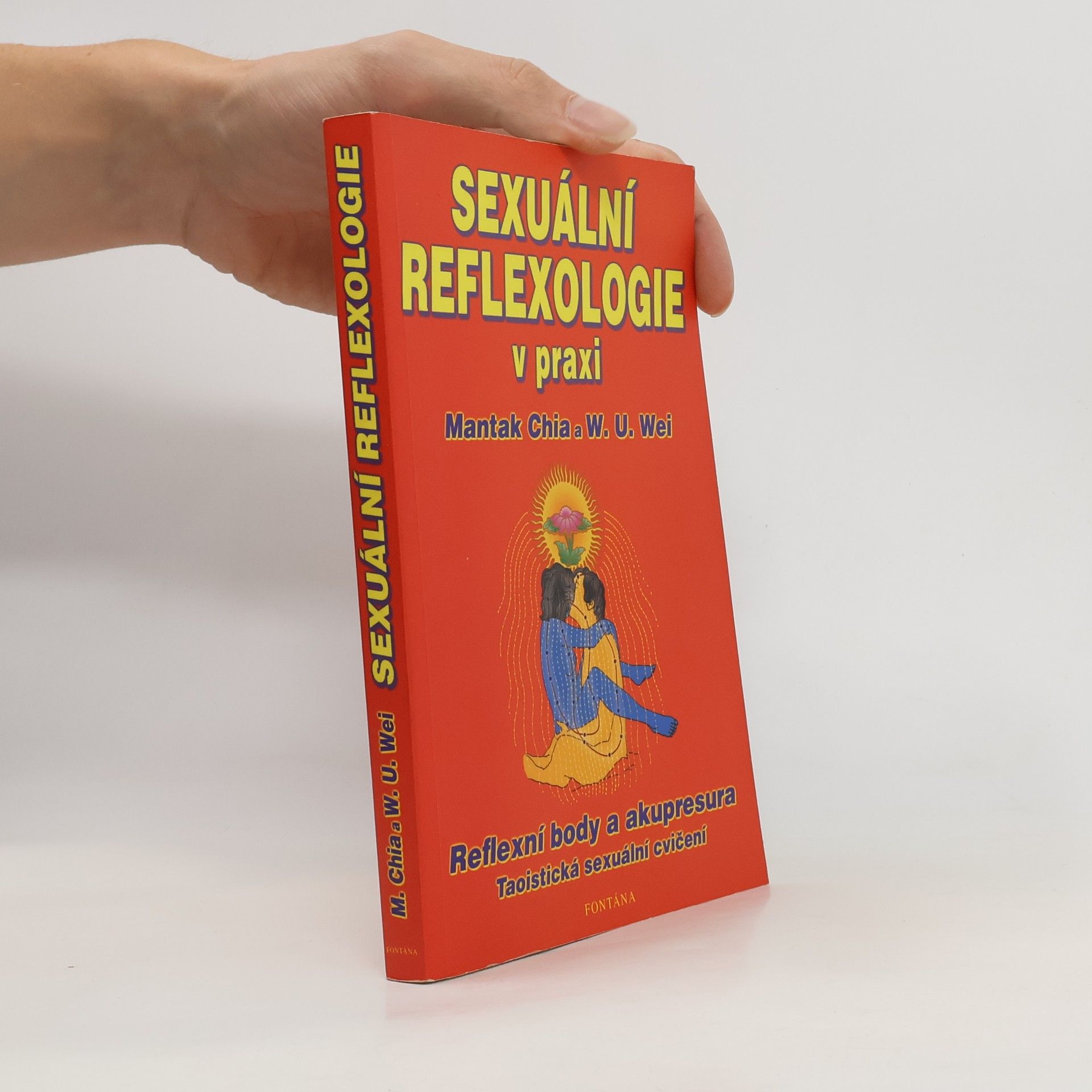 Mantak Chia Sexuální reflexologie v praxi: Sexuální reflexní zóny: Taoistická sexuální cvičení