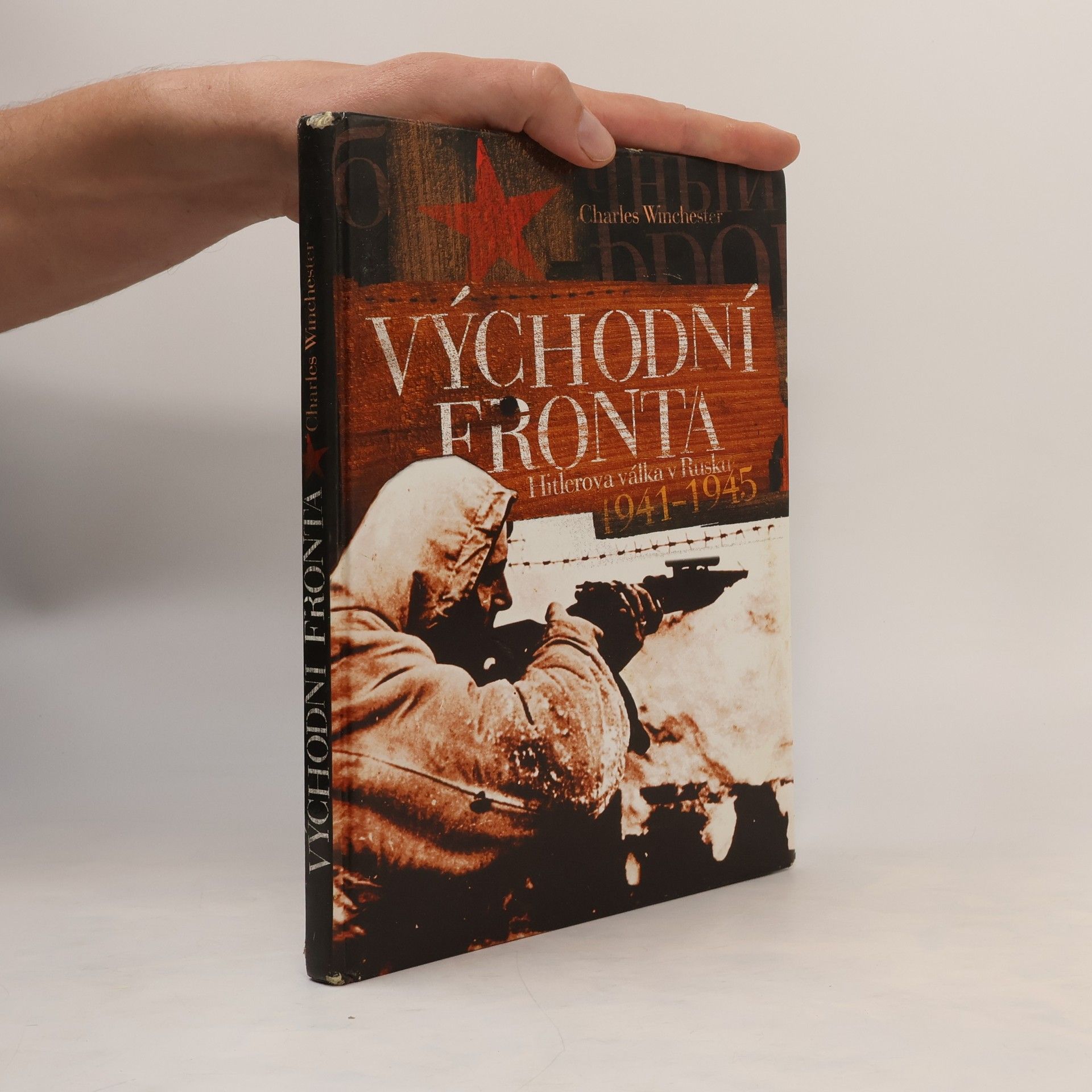 Charles Winchester Východní fronta. Hitlerova válka v Rusku 1941-1945