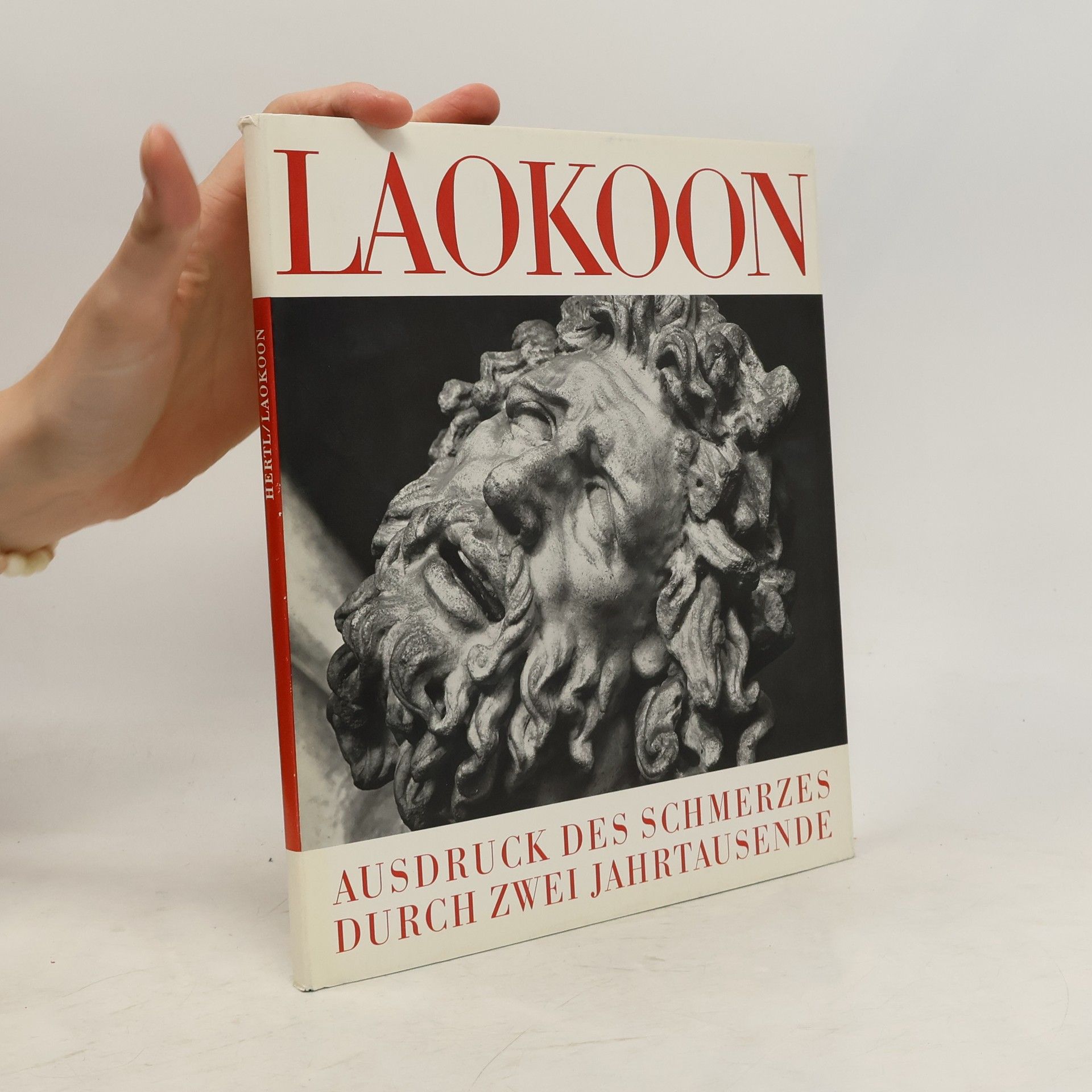 Renate Hertl Laokoon. Ausdruck des Schmerzes durch zwei Jahrtausende