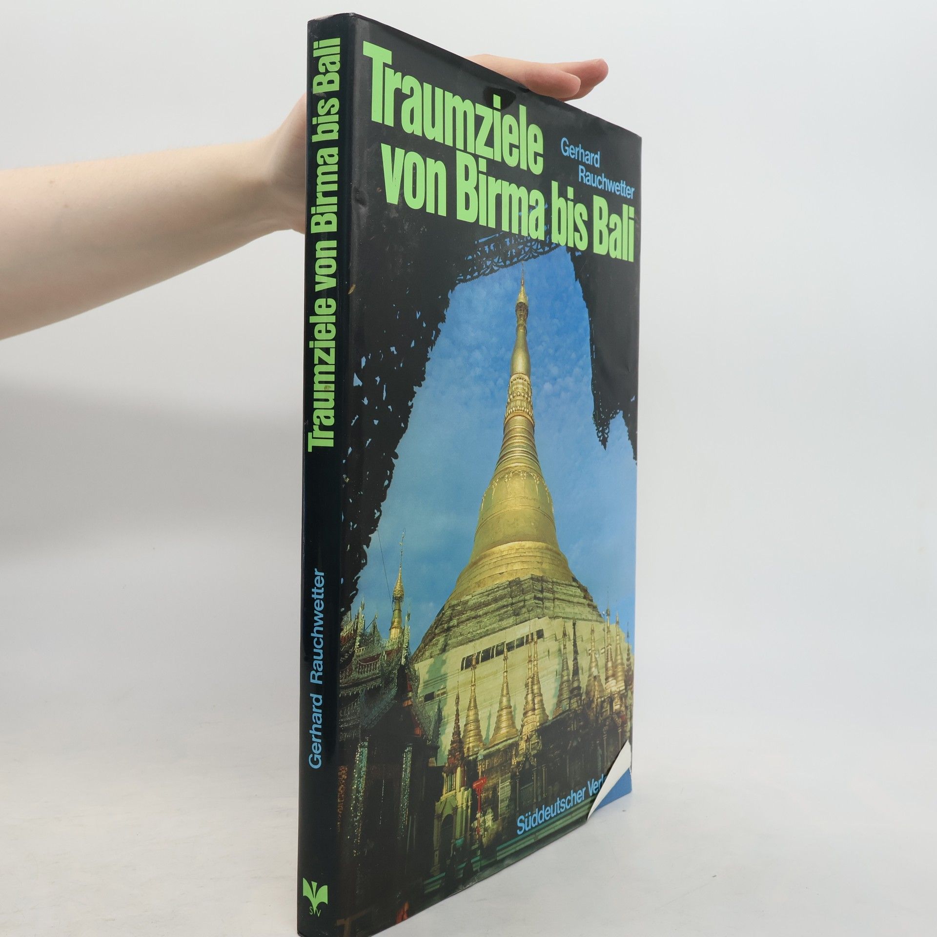 Gerhard Rauchwetter Traumziele von Birma bis Bali