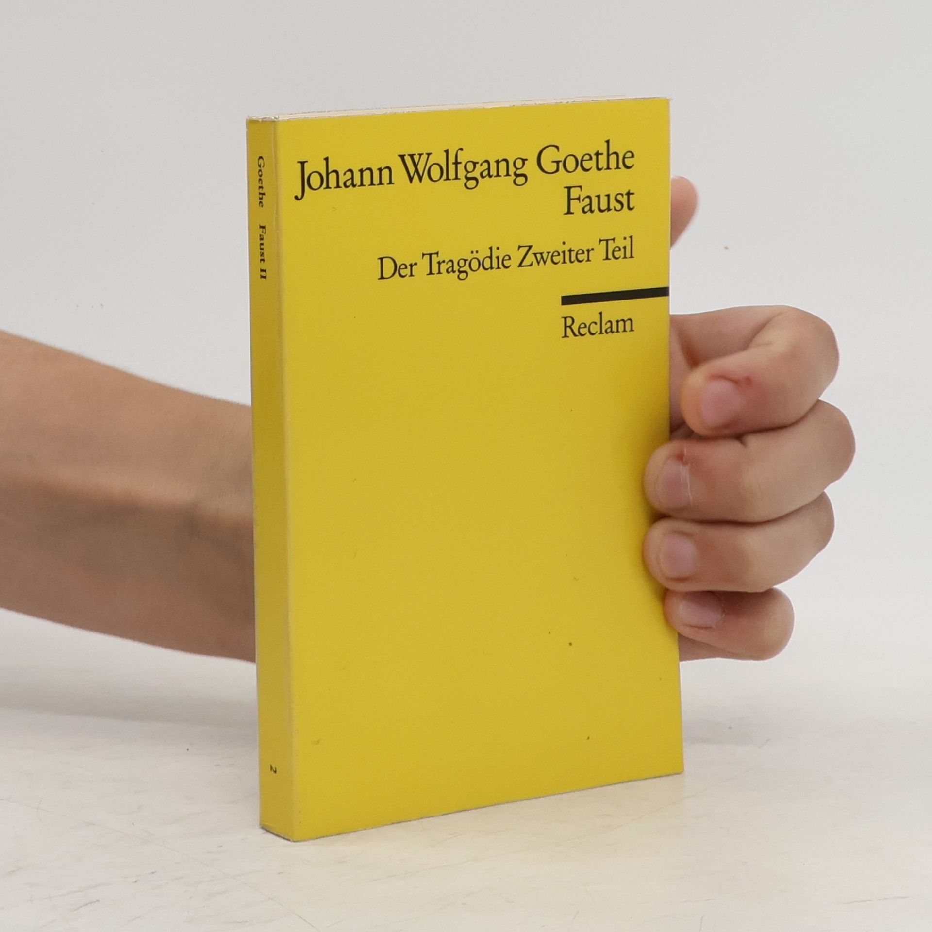 Johann Wolfgang von Goethe Faust : Der Tragödie. Zweiter Teil