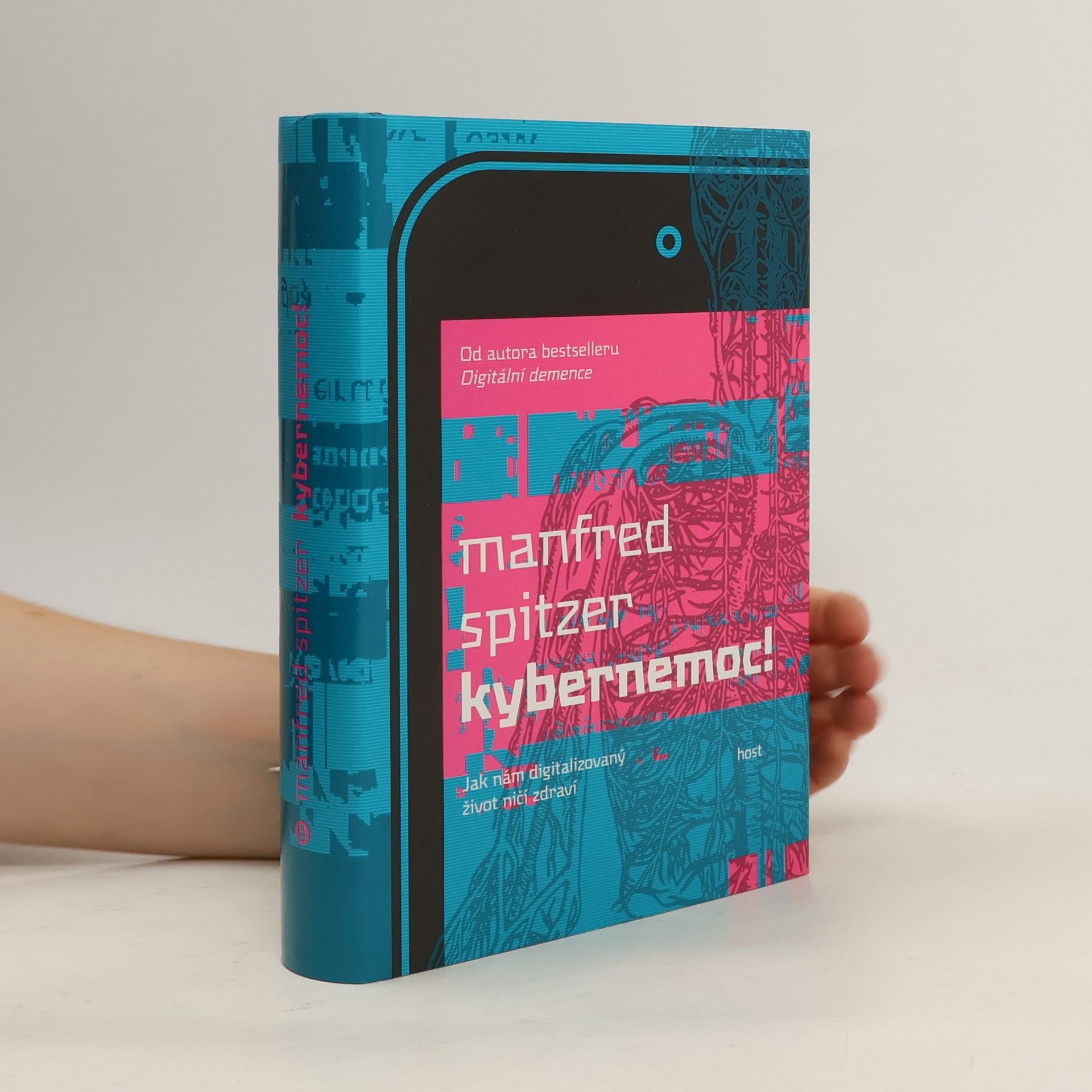 Manfred Spitzer Kybernemoc! Jak nám digitalizovaný život ničí zdraví