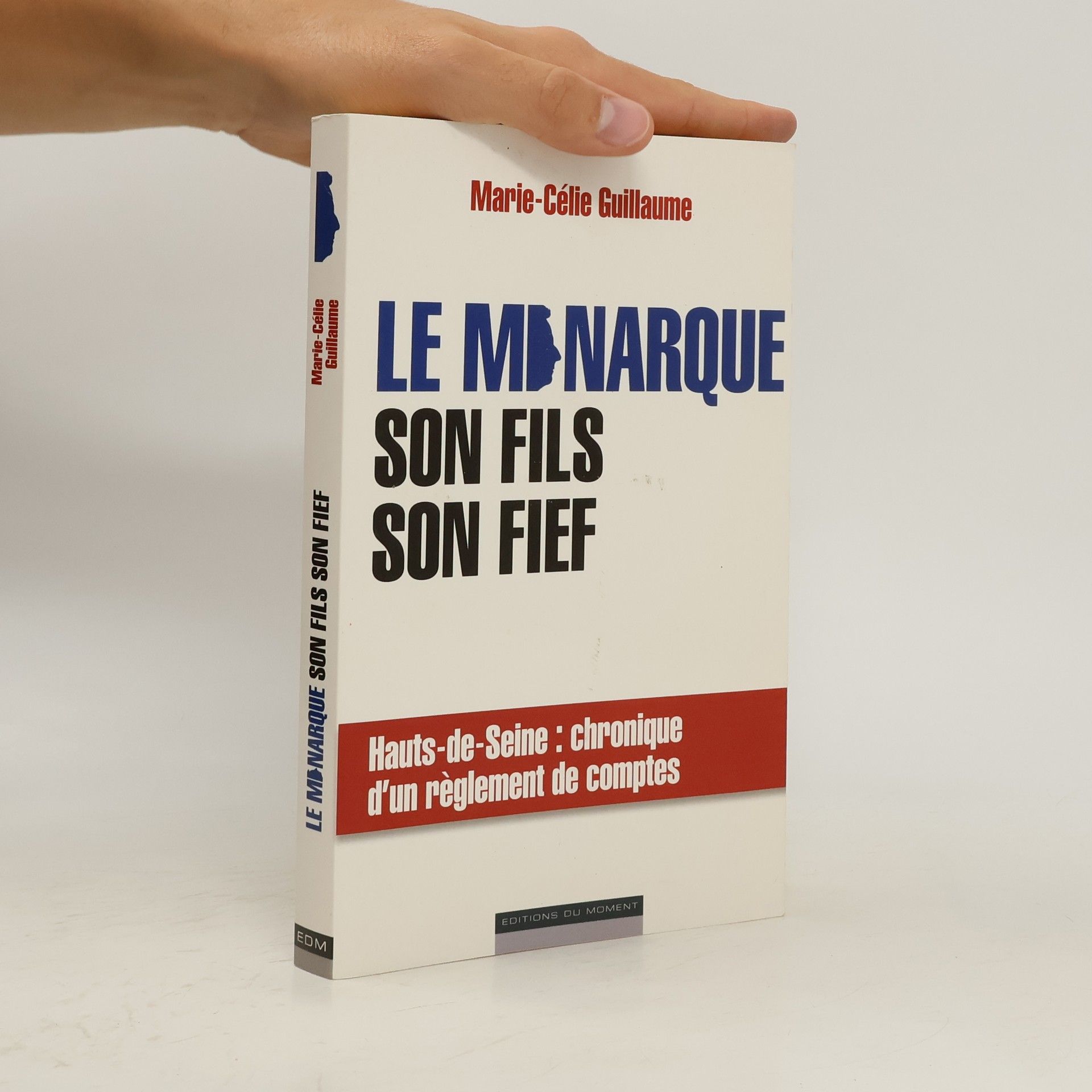 Marie-Célie Guillaume Le monarque, son fils, son fief