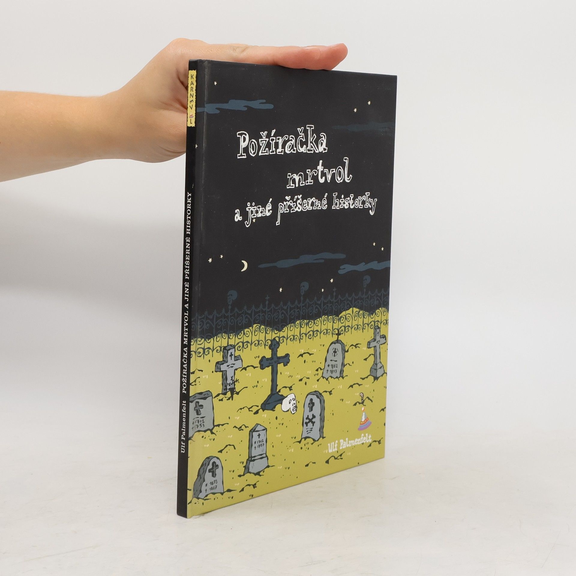 Ulf Palmenfelt Požíračka mrtvol a jiné příšerné historky