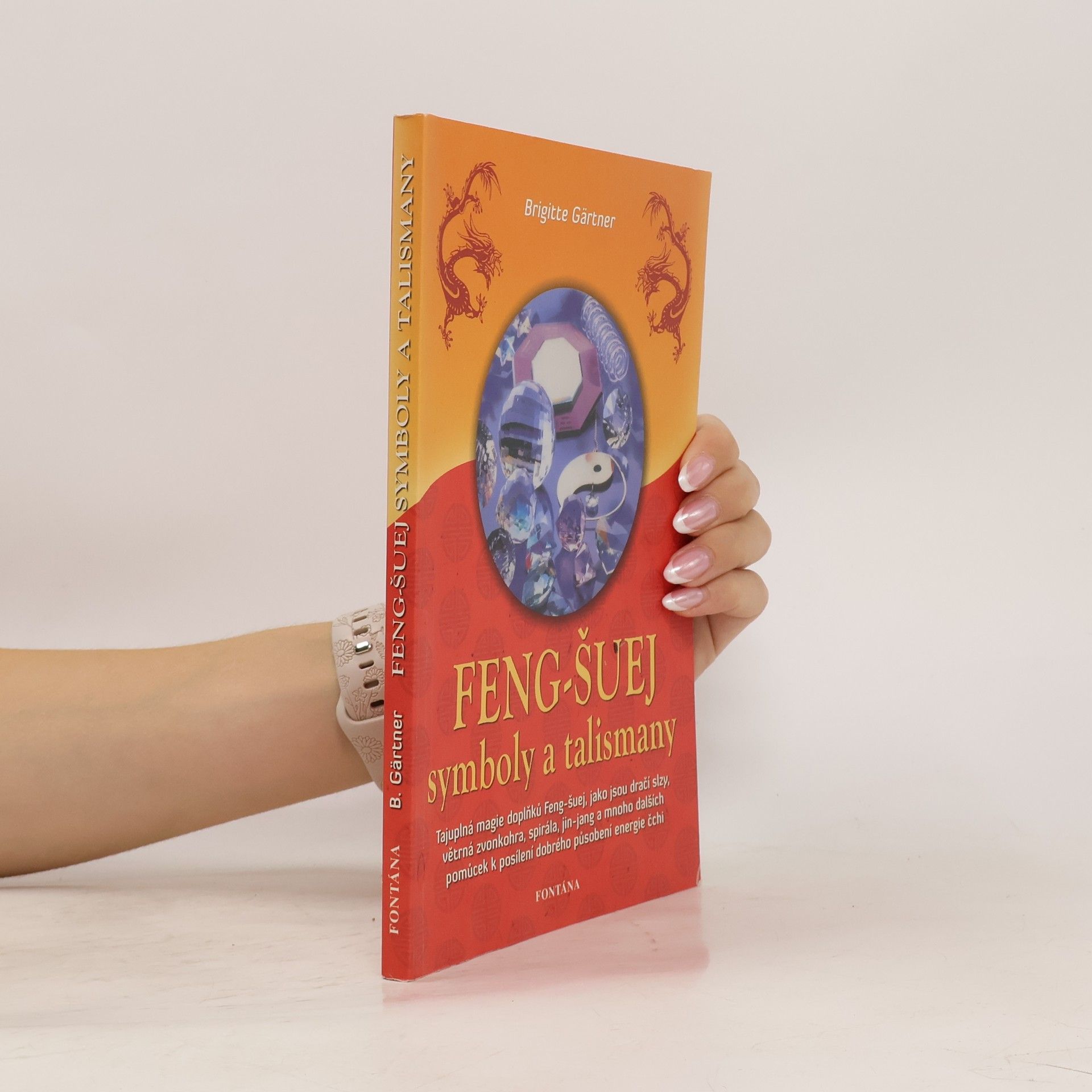 Brigitte Gaertner Feng-šuej : symboly a talismany