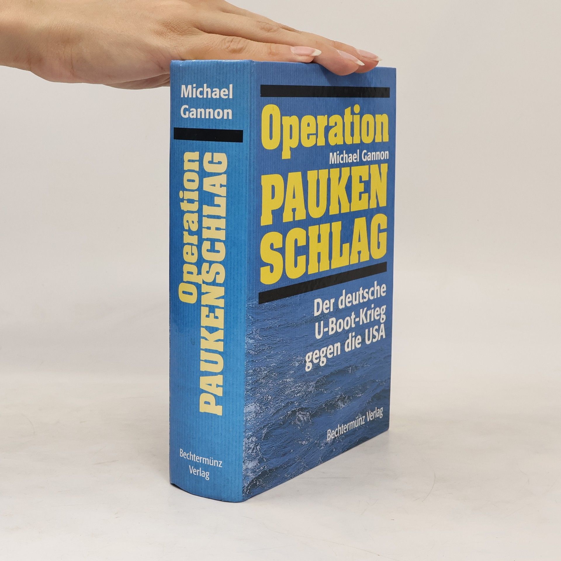 Michael Gannon Operation Paukenschlag