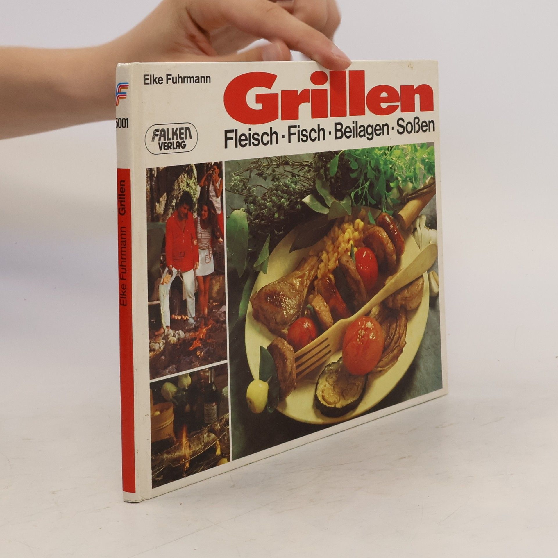 Elke Fuhrmann Grillen: Fleisch, Fisch, Beilagen, Sossen