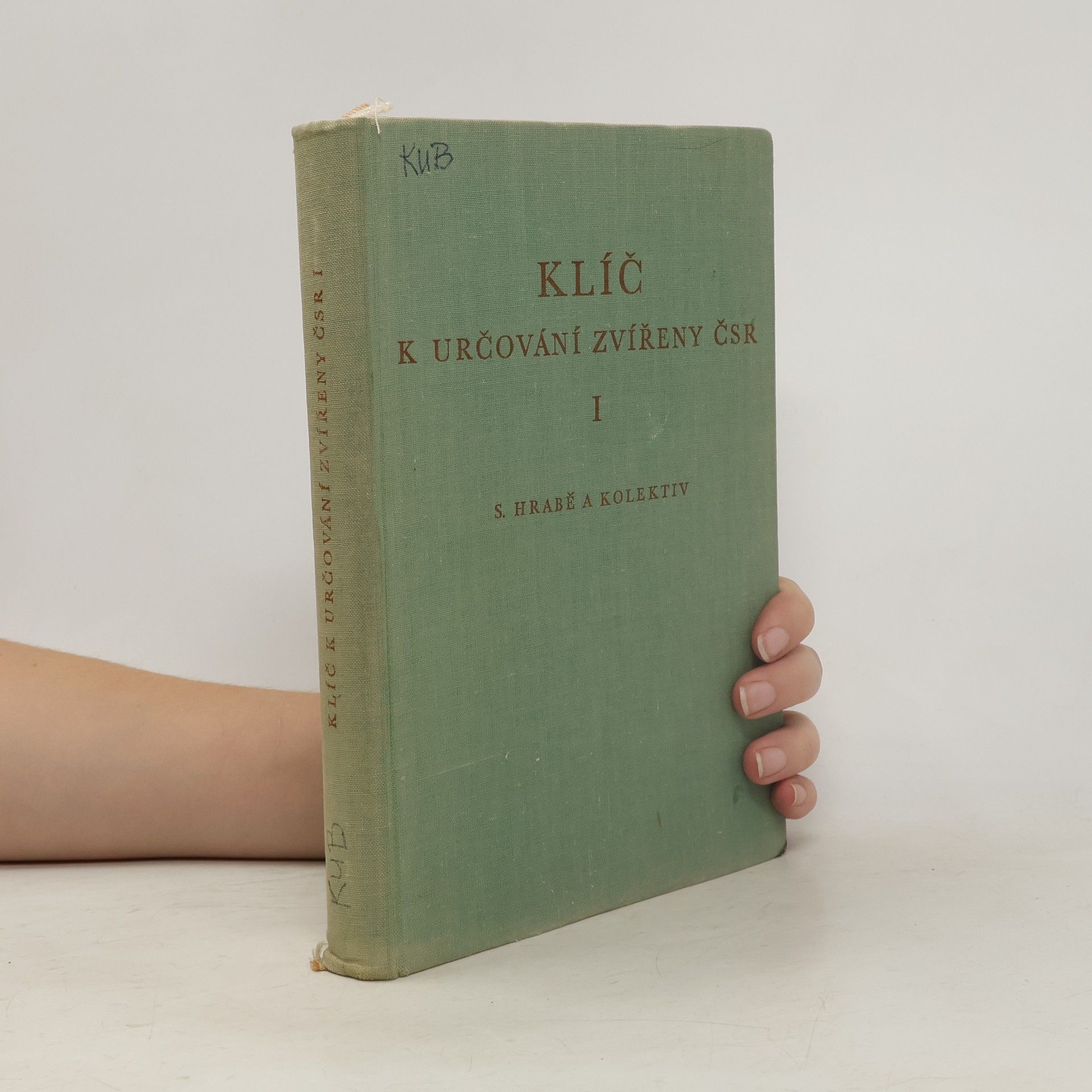 kolektiv Klíč k určování zvířeny ČSR I