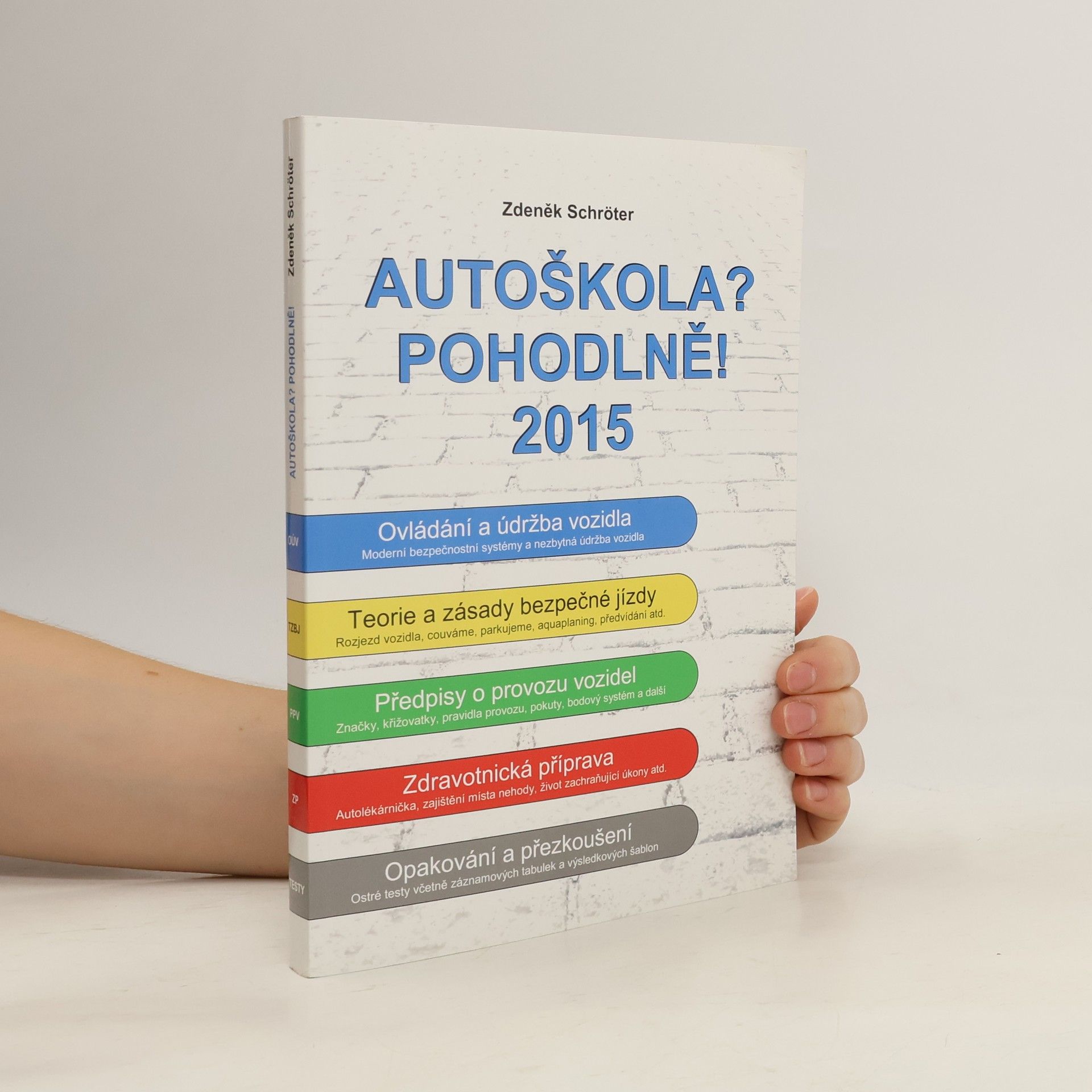 Zdeněk Schröter Autoškola? Pohodlně! 2015