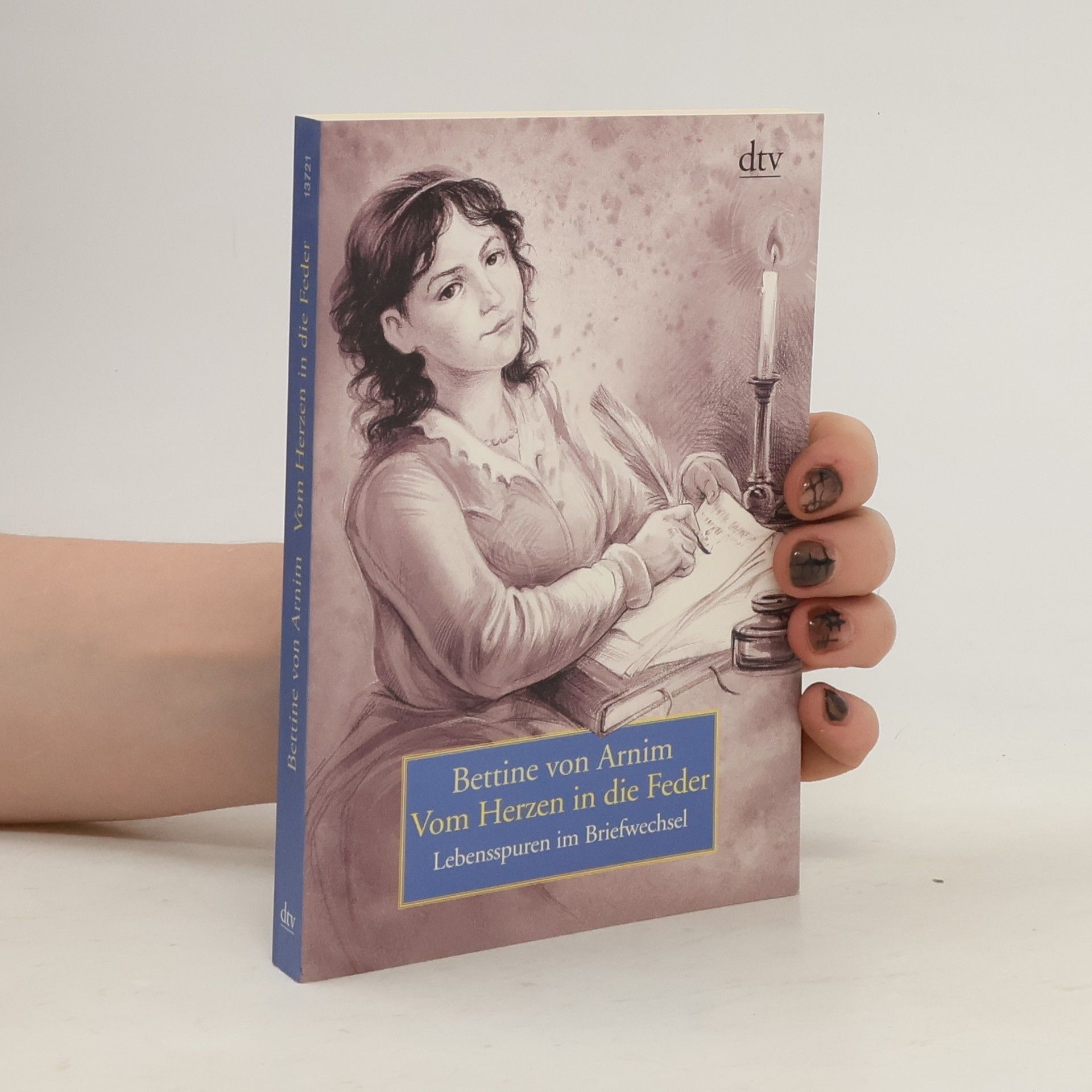Bettina von Urnim Vom Herzen in die Feder