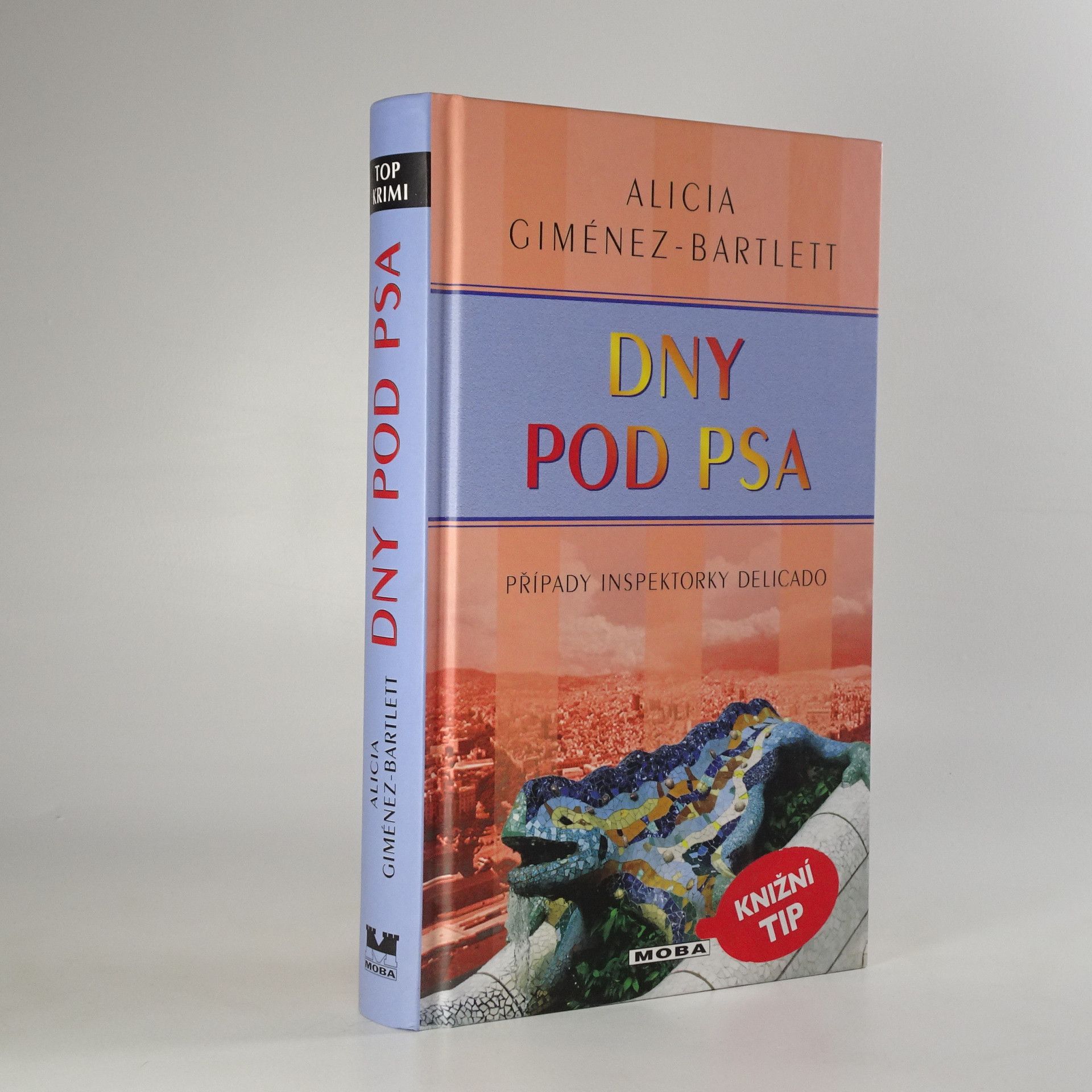 Alicia Giménez-Bartlett Dny pod psa - Případy inspektorky Delicado