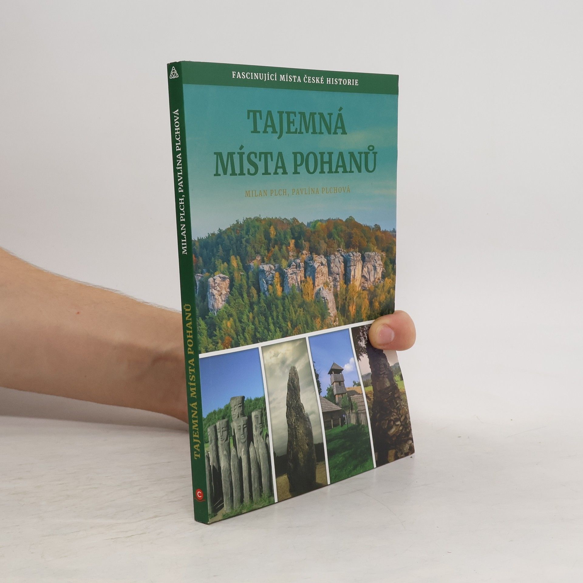 Tajemná místa pohanů : fascinující místa české historie