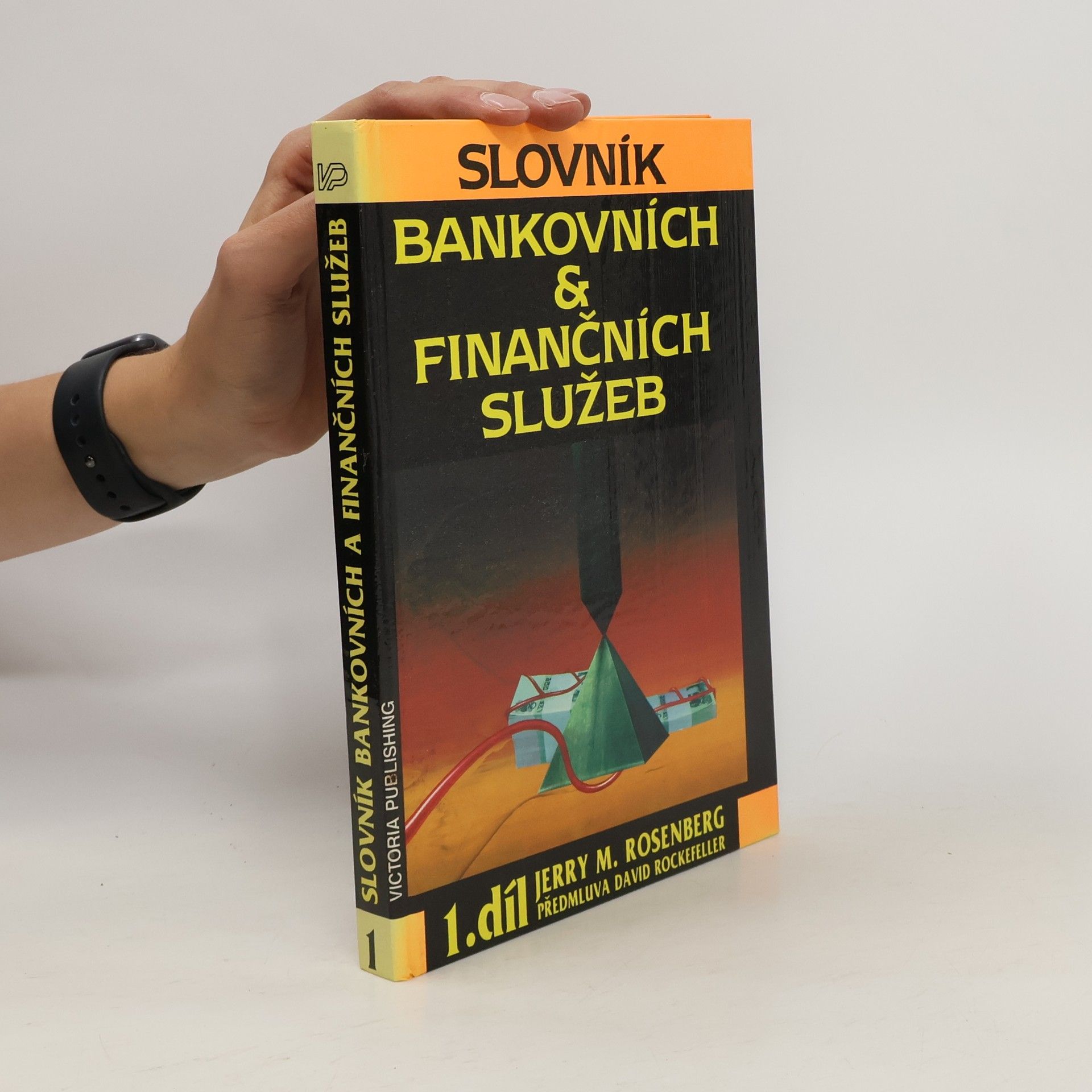 Stanislav Spanilý Slovník bankovních & finančních služeb 1. díl A-D