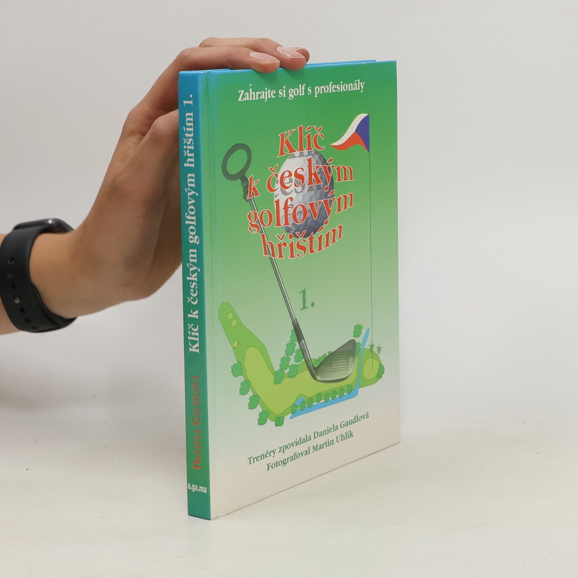 Daniela Gaudlová Klíč k českým golfovým hřištím 1.