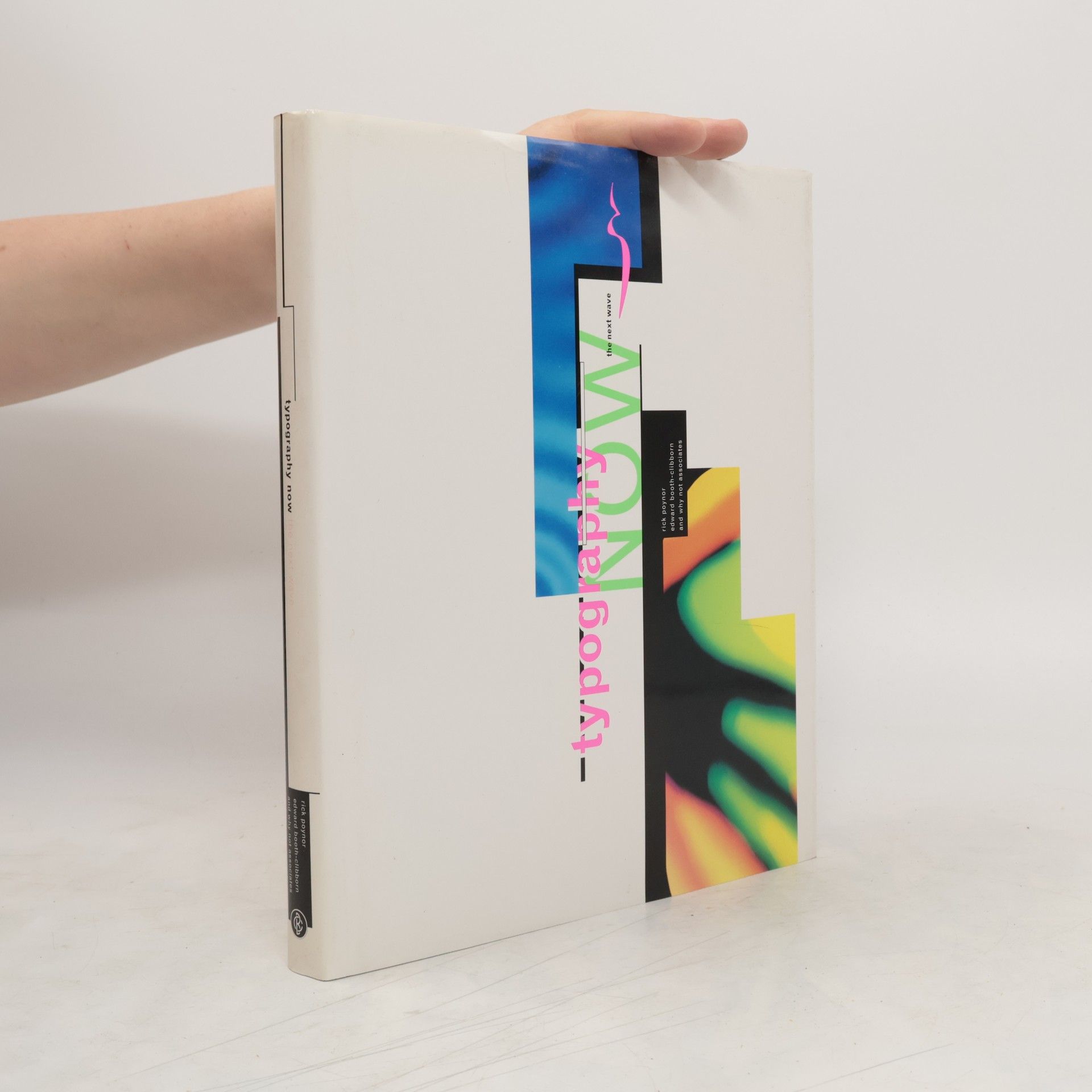 Rick Poynor Typography Now: The Next Wave