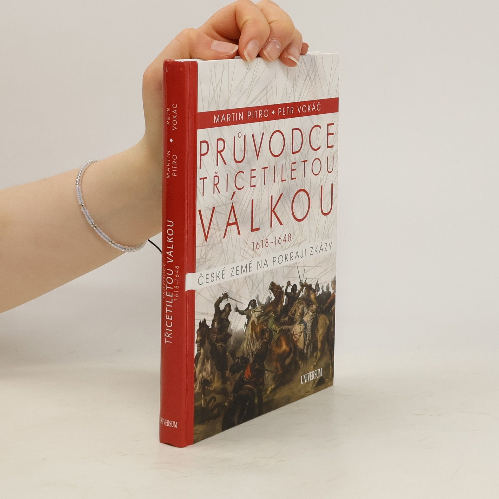 Martin Pitro Průvodce třicetiletou válkou 1618-1648. České země na pokraji zkázy