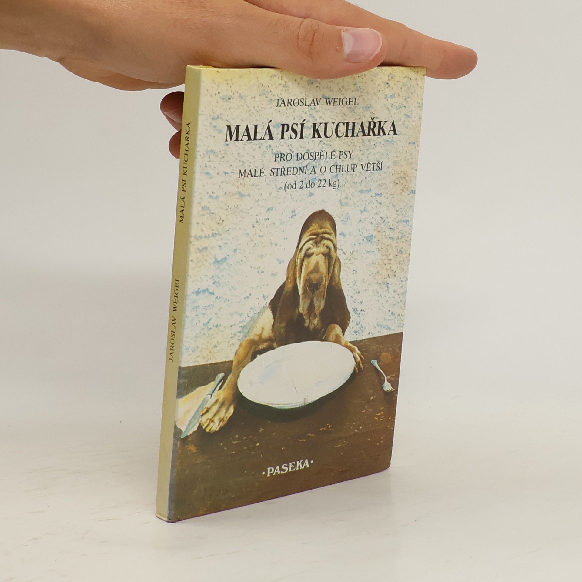 Jaroslav Weigel Malá psí kuchařka