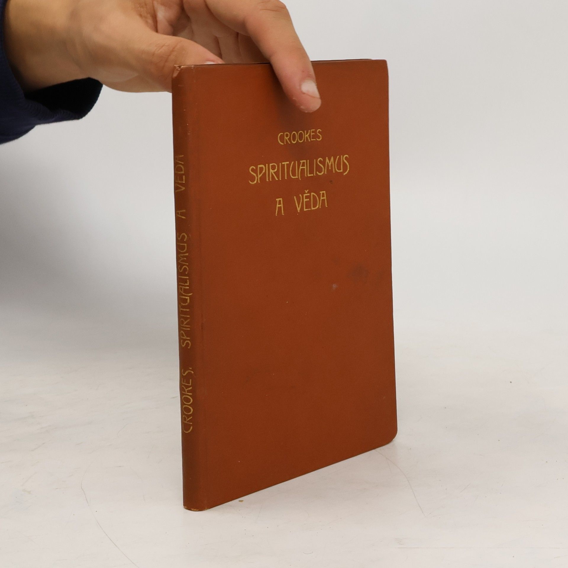 William Crookes Spiritualismus a věda. Pokusná badání o psychické síle