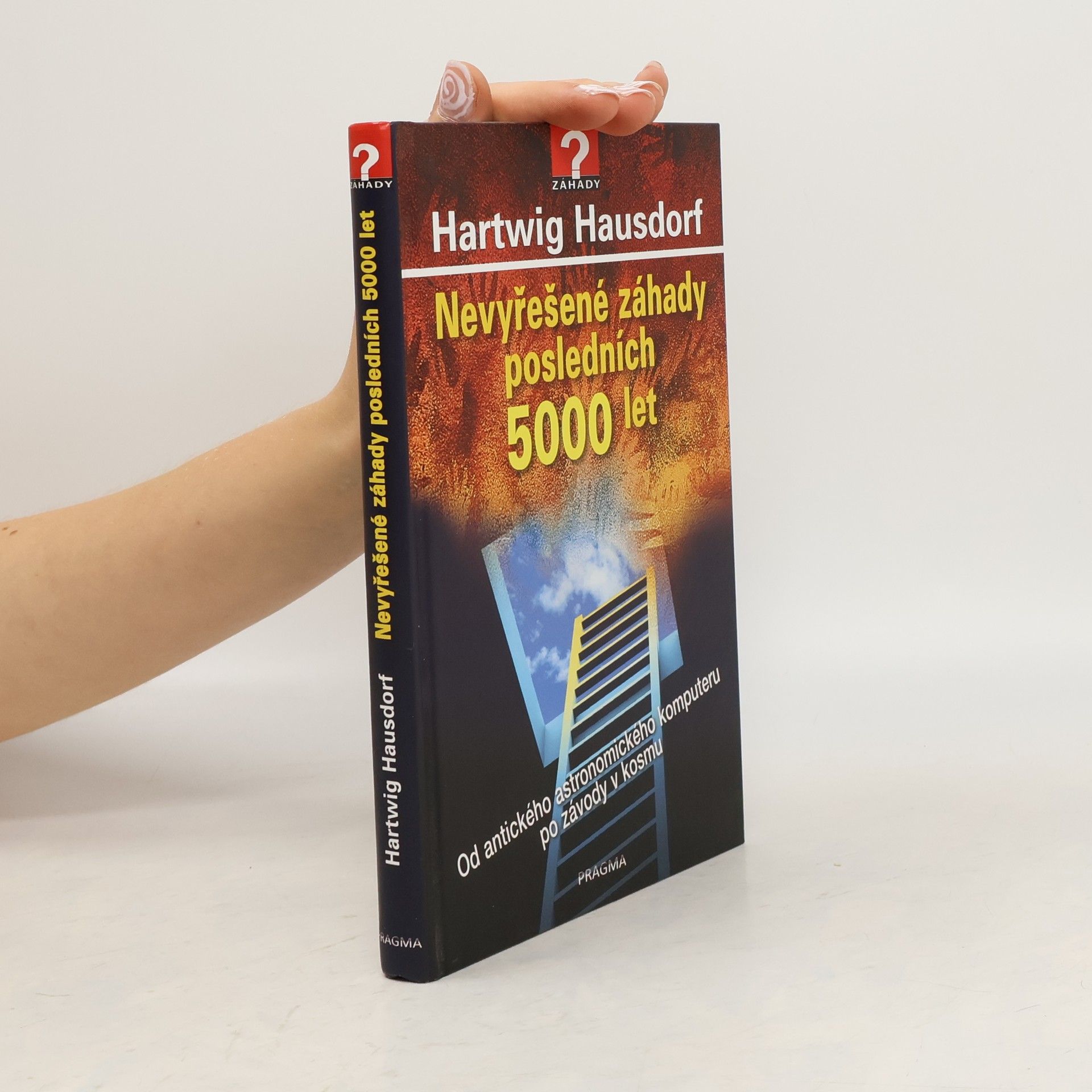 Hartwig Hausdorf Nevyřešené záhady posledních 5000 let