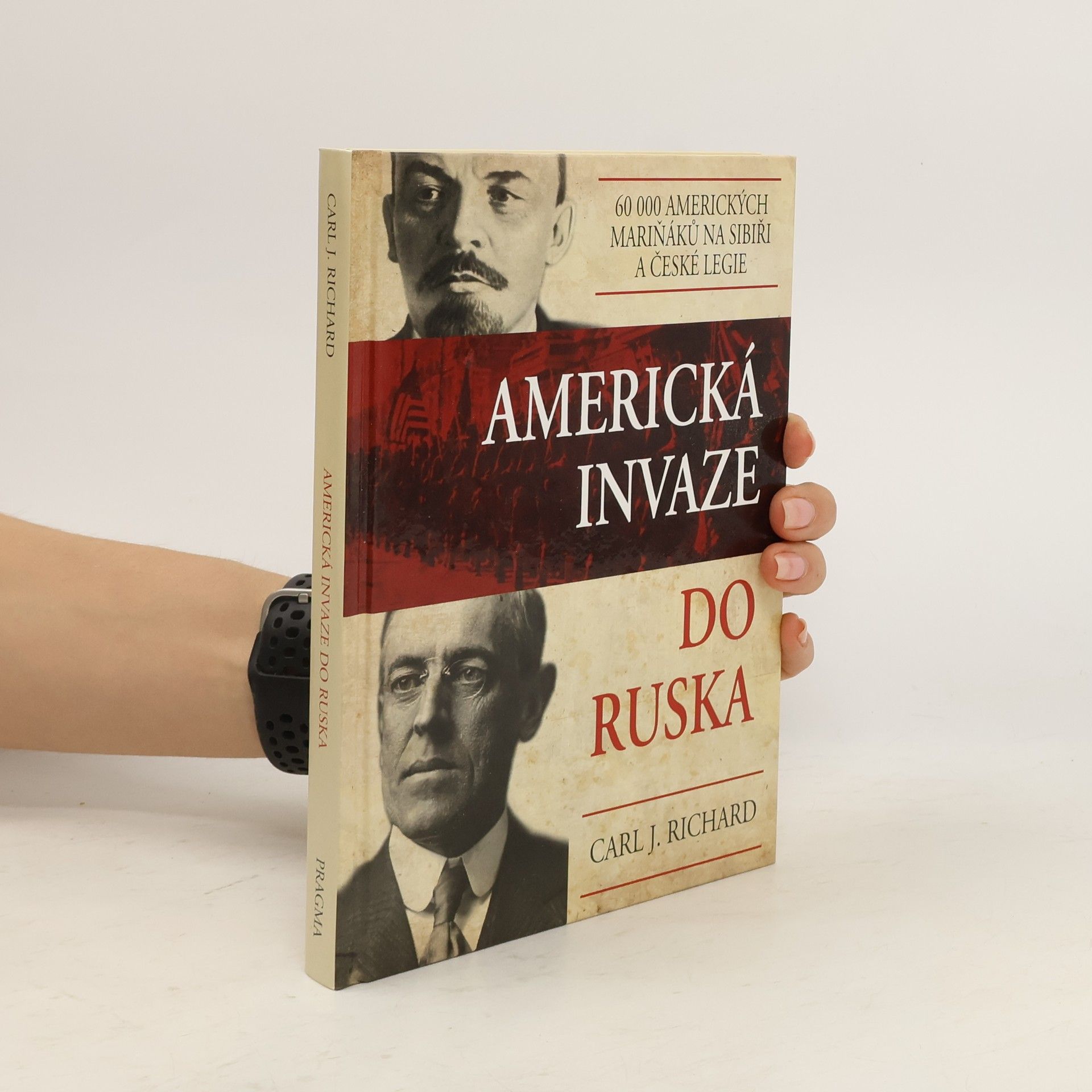 Carl J. Richard Americká invaze do Ruska