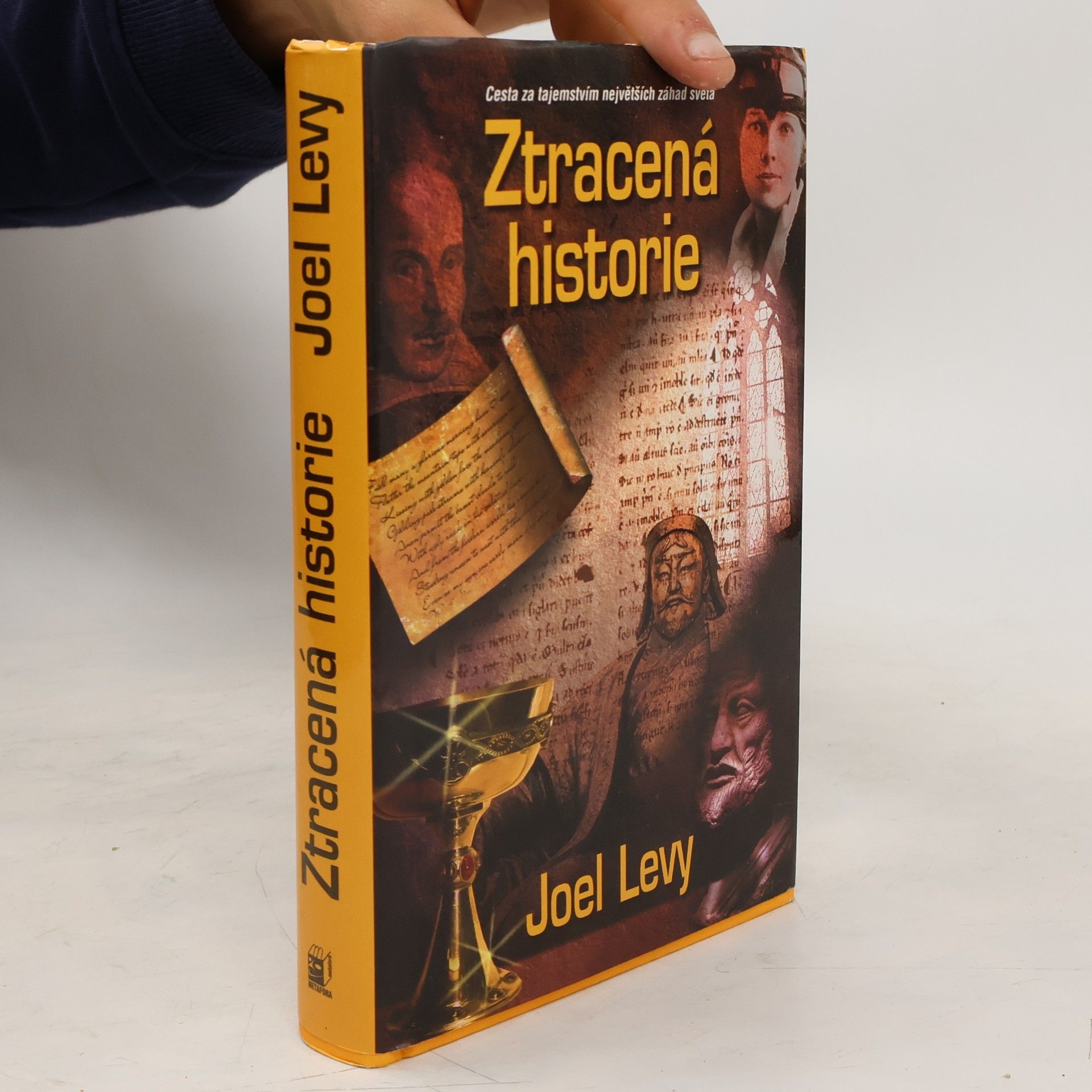 Joel Levy Ztracená historie: Pátrání po nejproslulejších záhadách světa