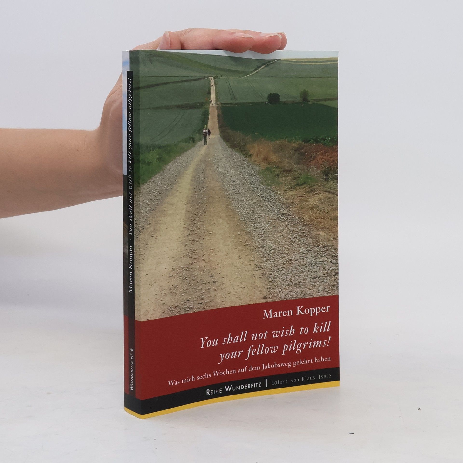 Maren Kopper You Shall not Wish to Kill Your Fellow Pilgrims!