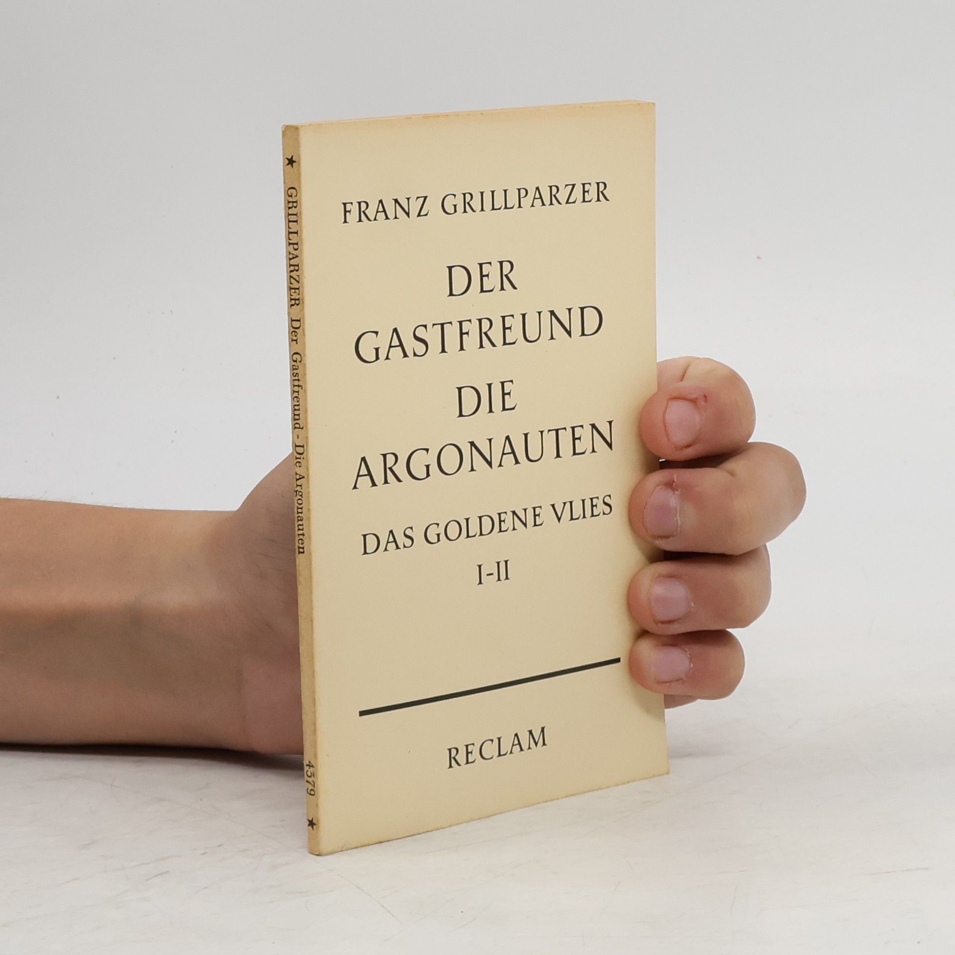 Franz Grillparzer Der Gastfreund. Die Argonauten