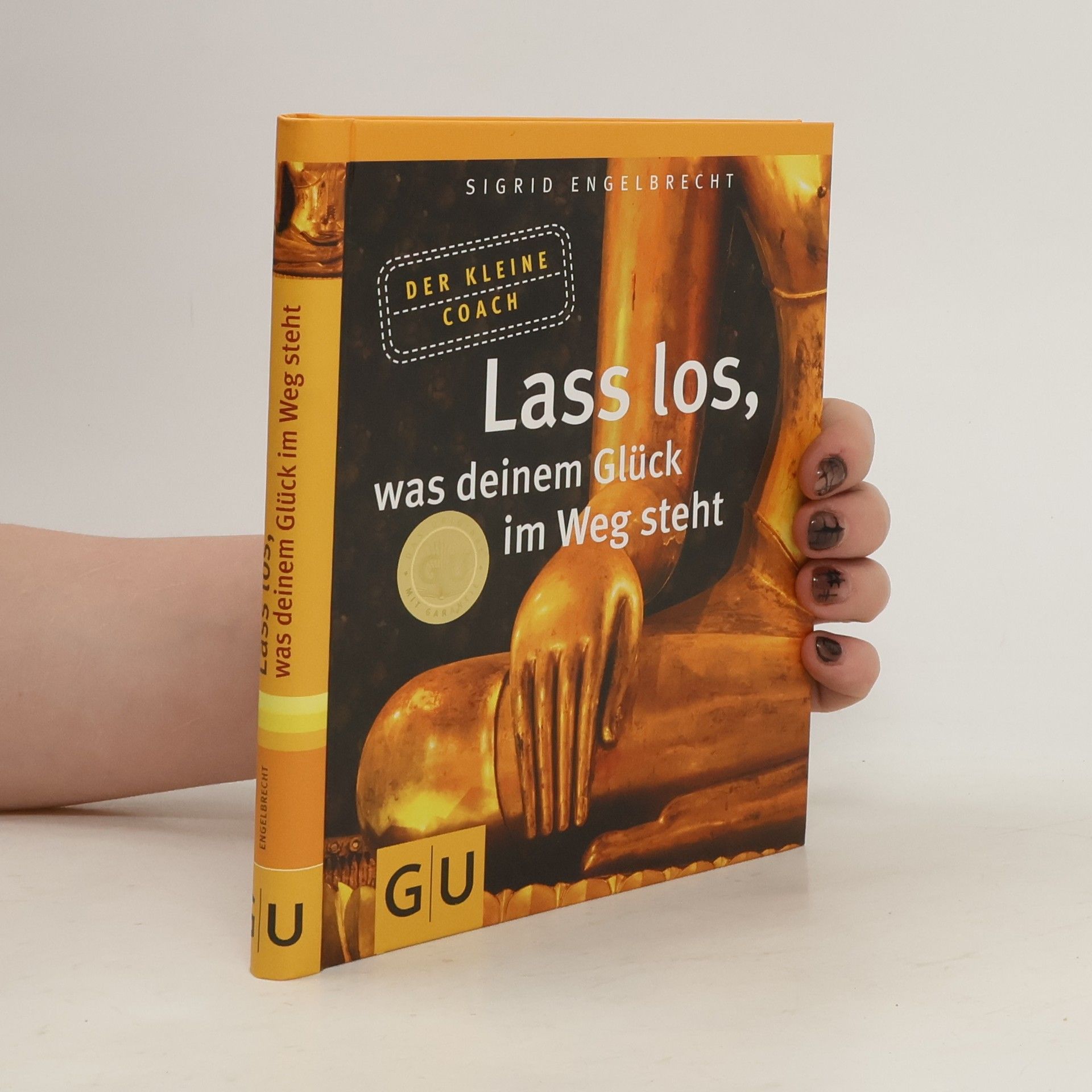 Sigrid Engelbrecht Lass los, was deinem Glück im Weg steht