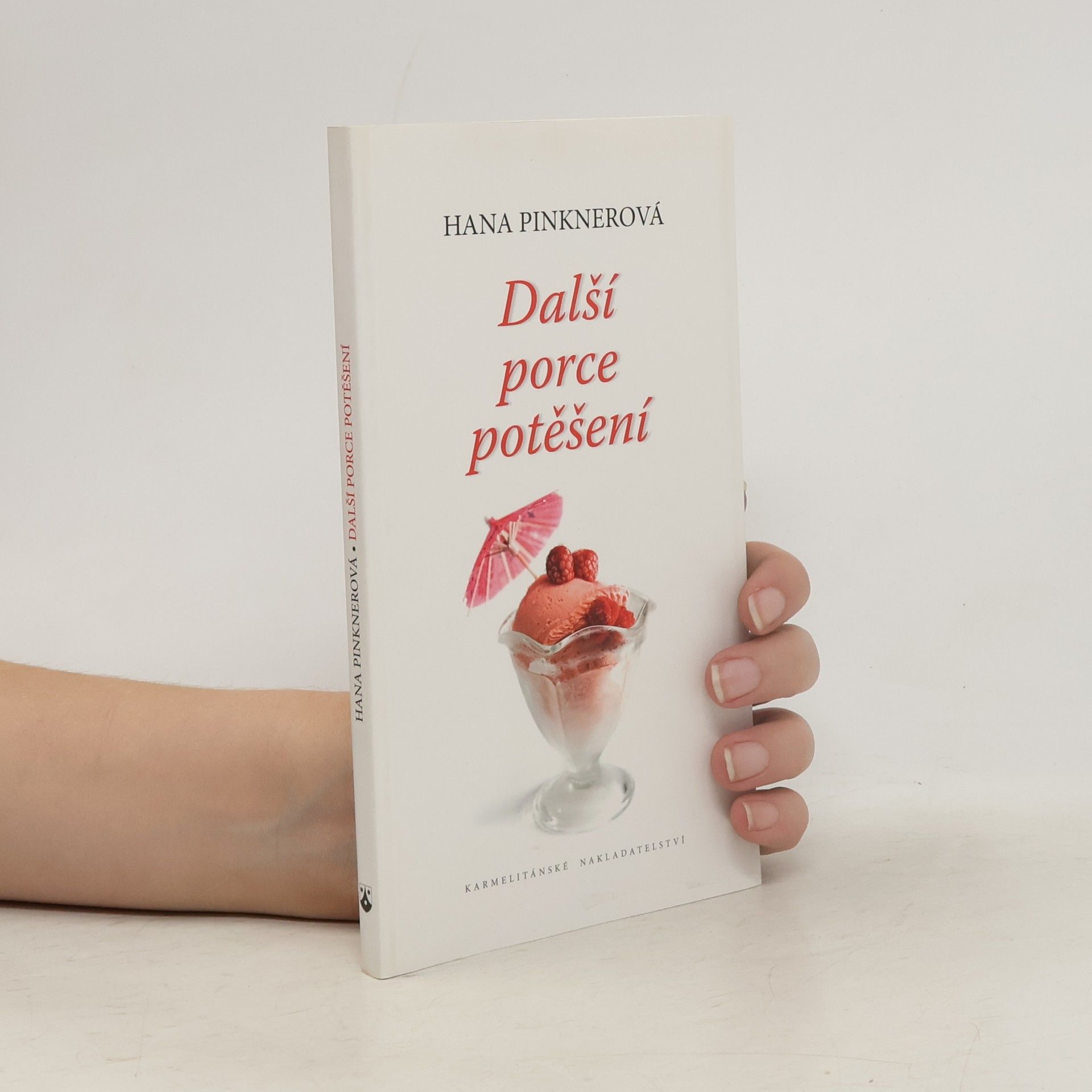 Hana Pinknerová Další porce potěšení