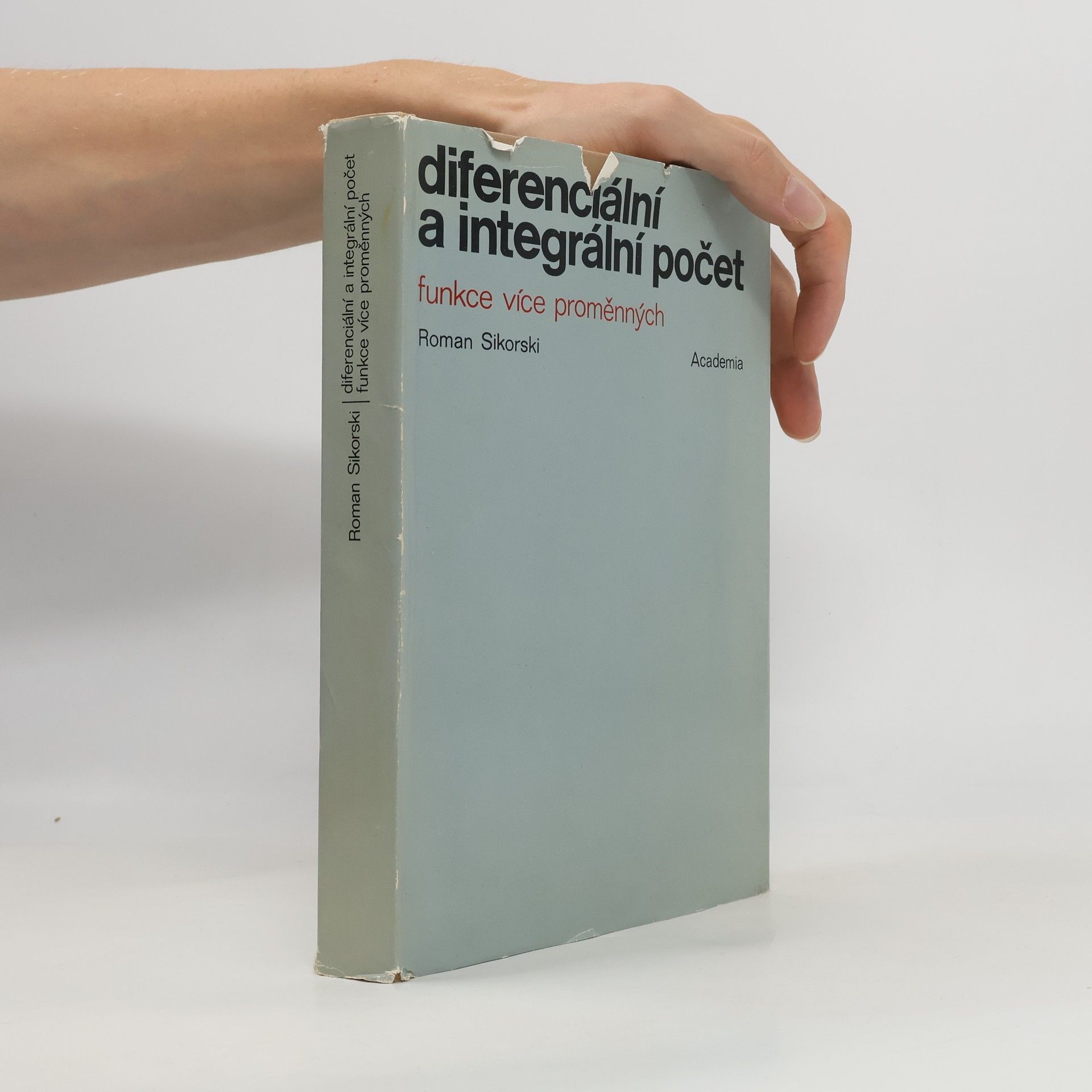 Roman Sikorski Diferenciální a integrální počet. Funkce více proměnných