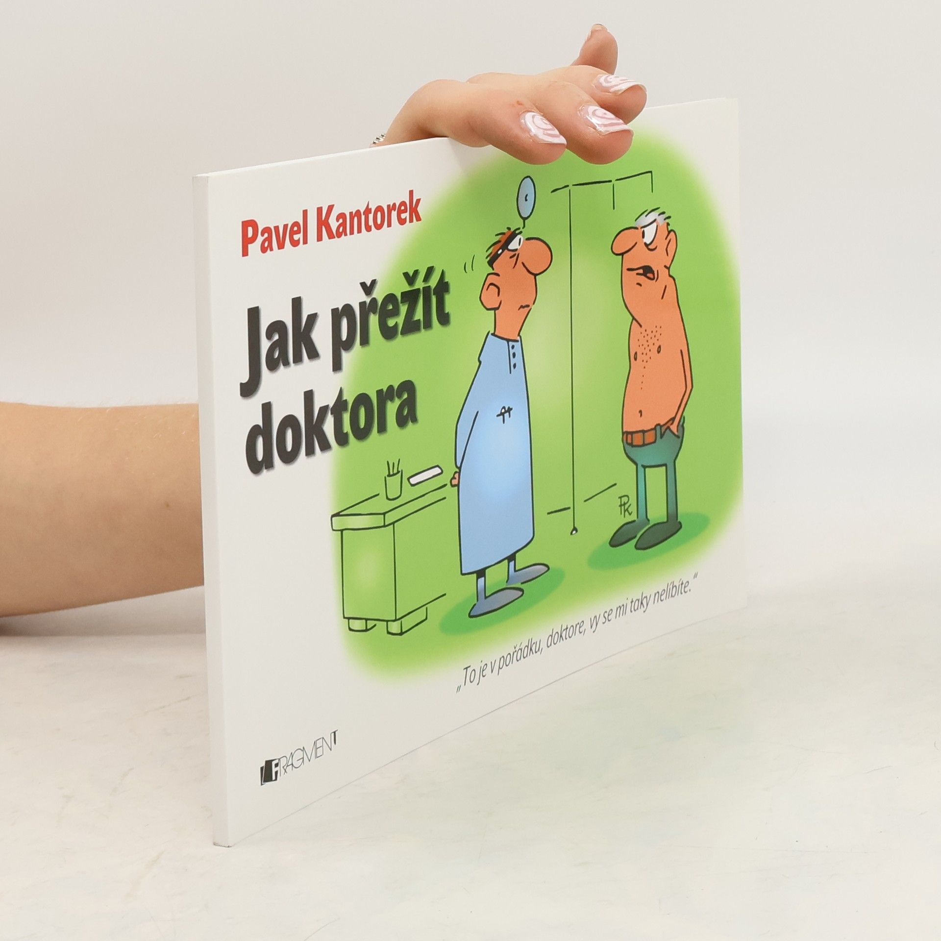 Pavel Kantorek Jak přežít doktora