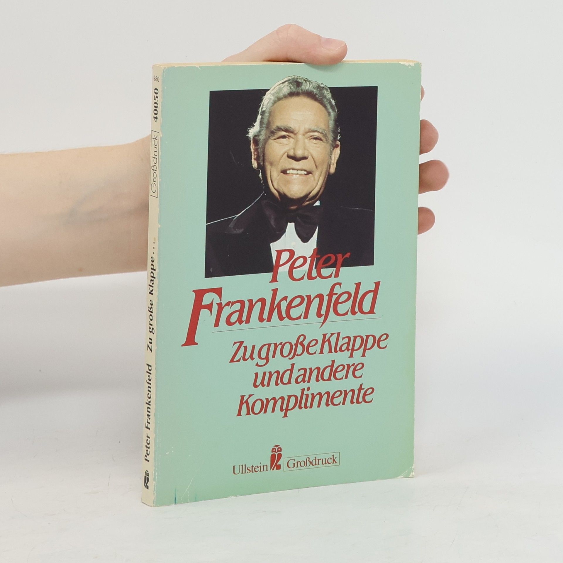 Peter Frankenfeld Zu grosse Klappe und andere Komplimente