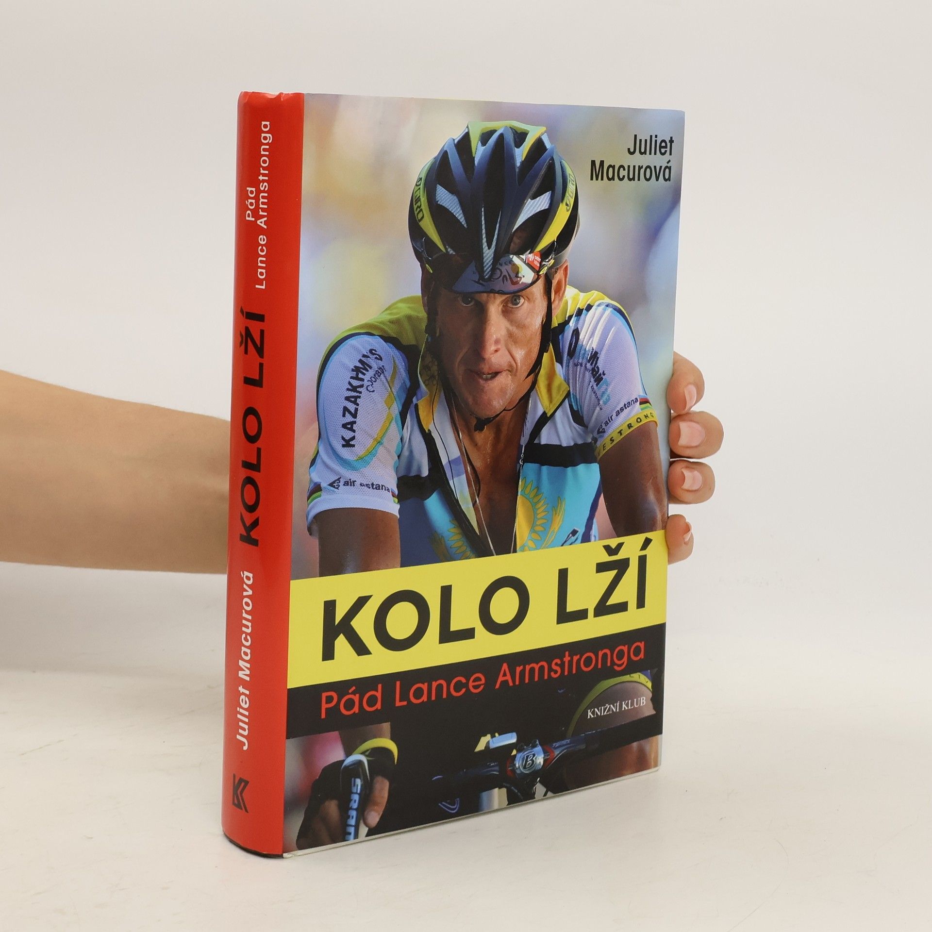 Juliet Macur Kolo lží : pád Lance Armstronga