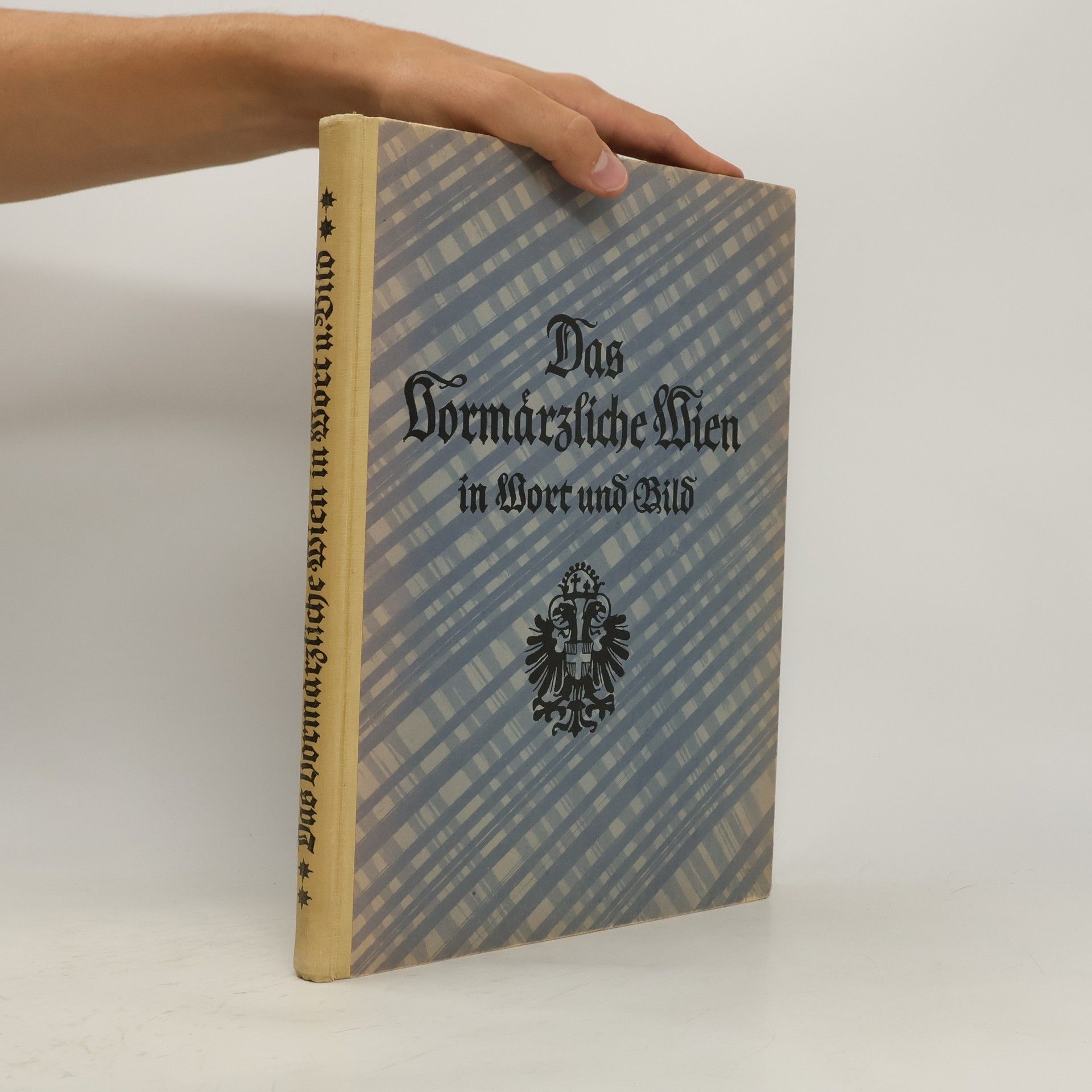 Hans Tietze Das vormärzliche Wien in Wort und Bild