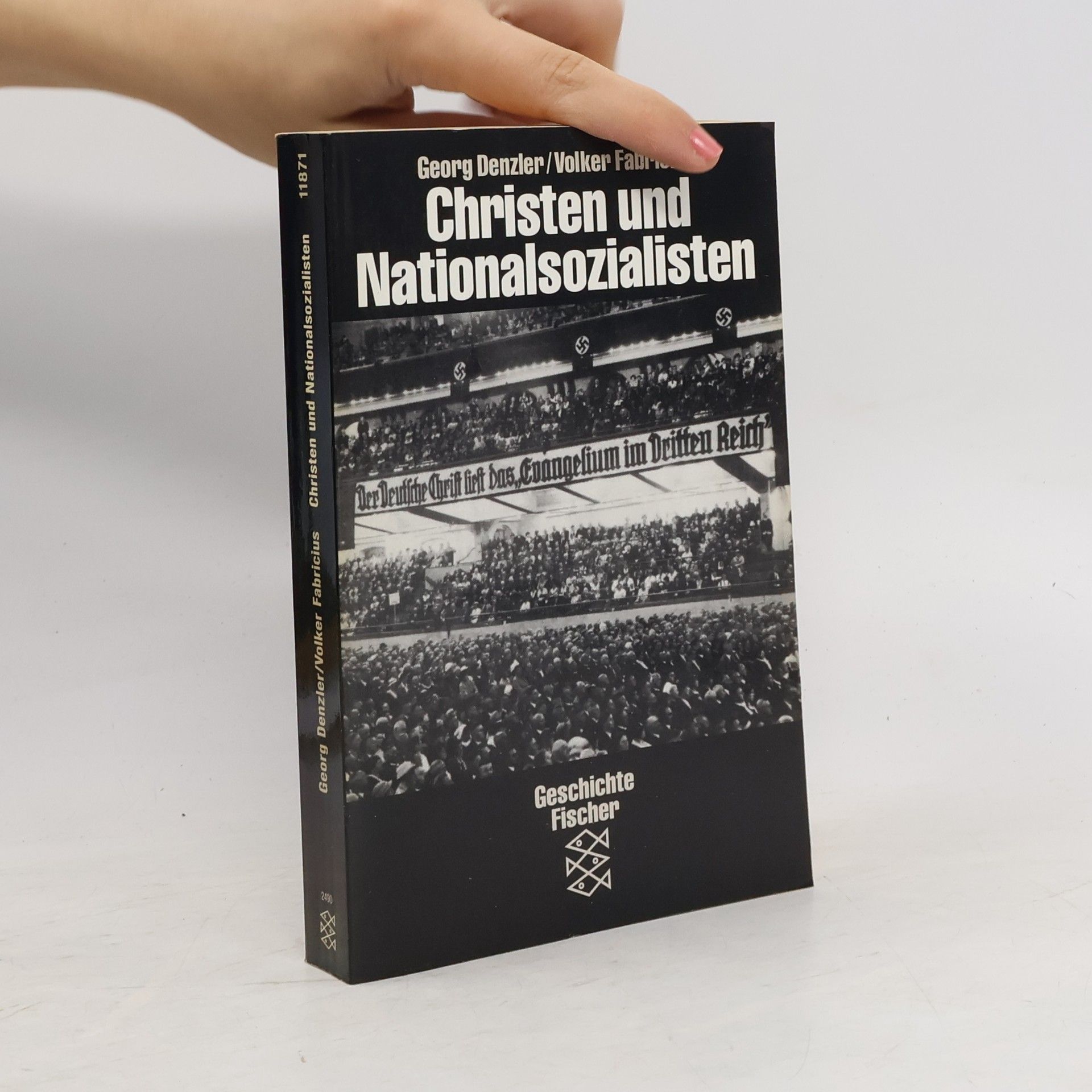 Georg Denzler Christen und Nationalsozialisten. Darstellung und Dokumente. Mit einem Exkurs: Kirche im Sozialismus