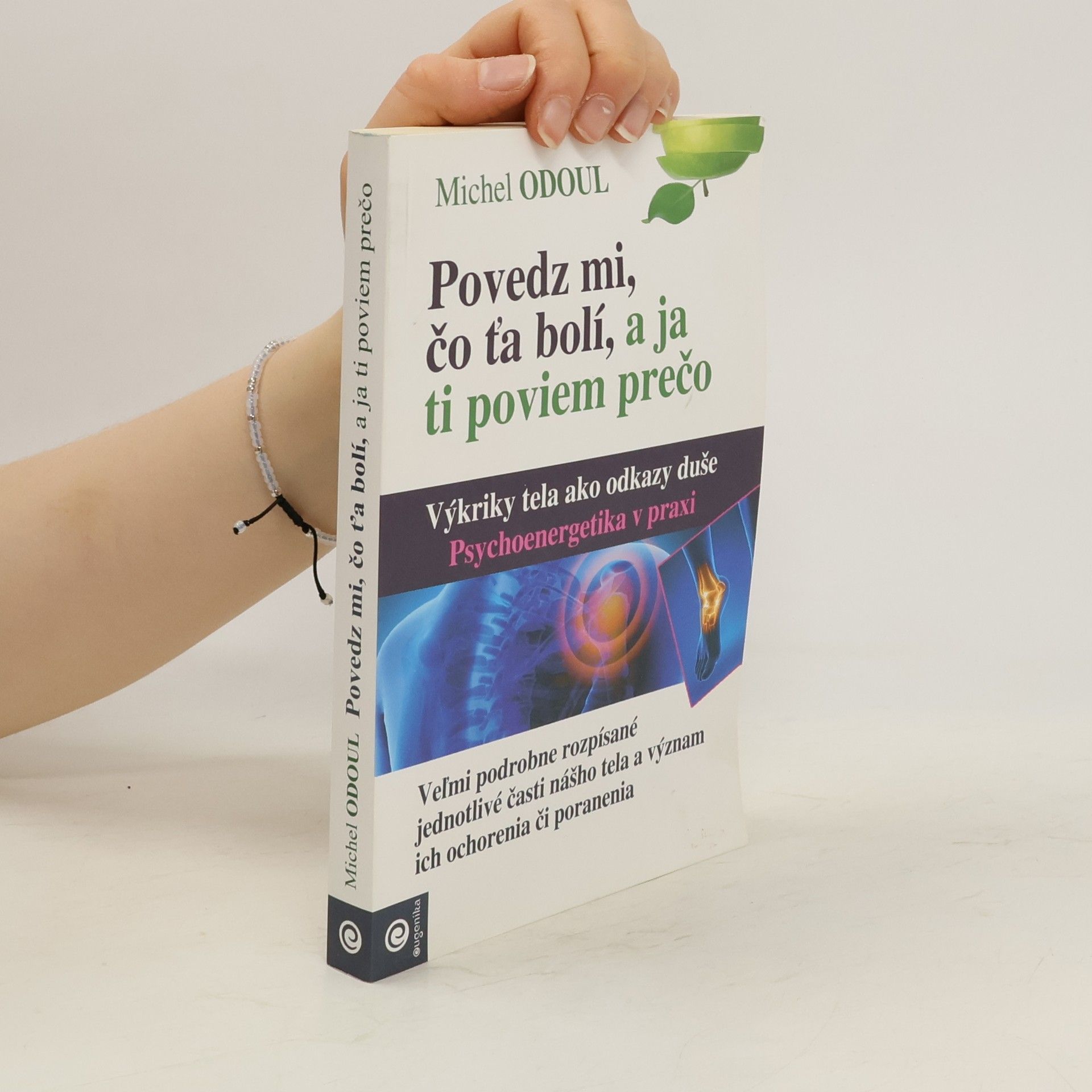 Michel Odoul Povedz mi, čo ťa bolí, a ja ti poviem prečo