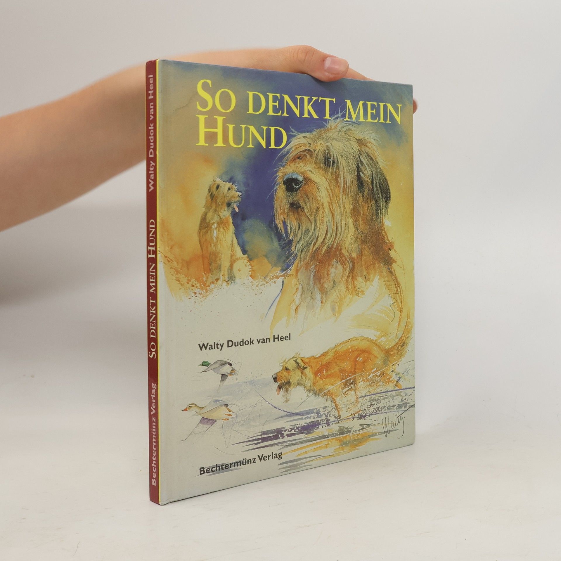 Walty Dudok van Heel So denkt mein Hund