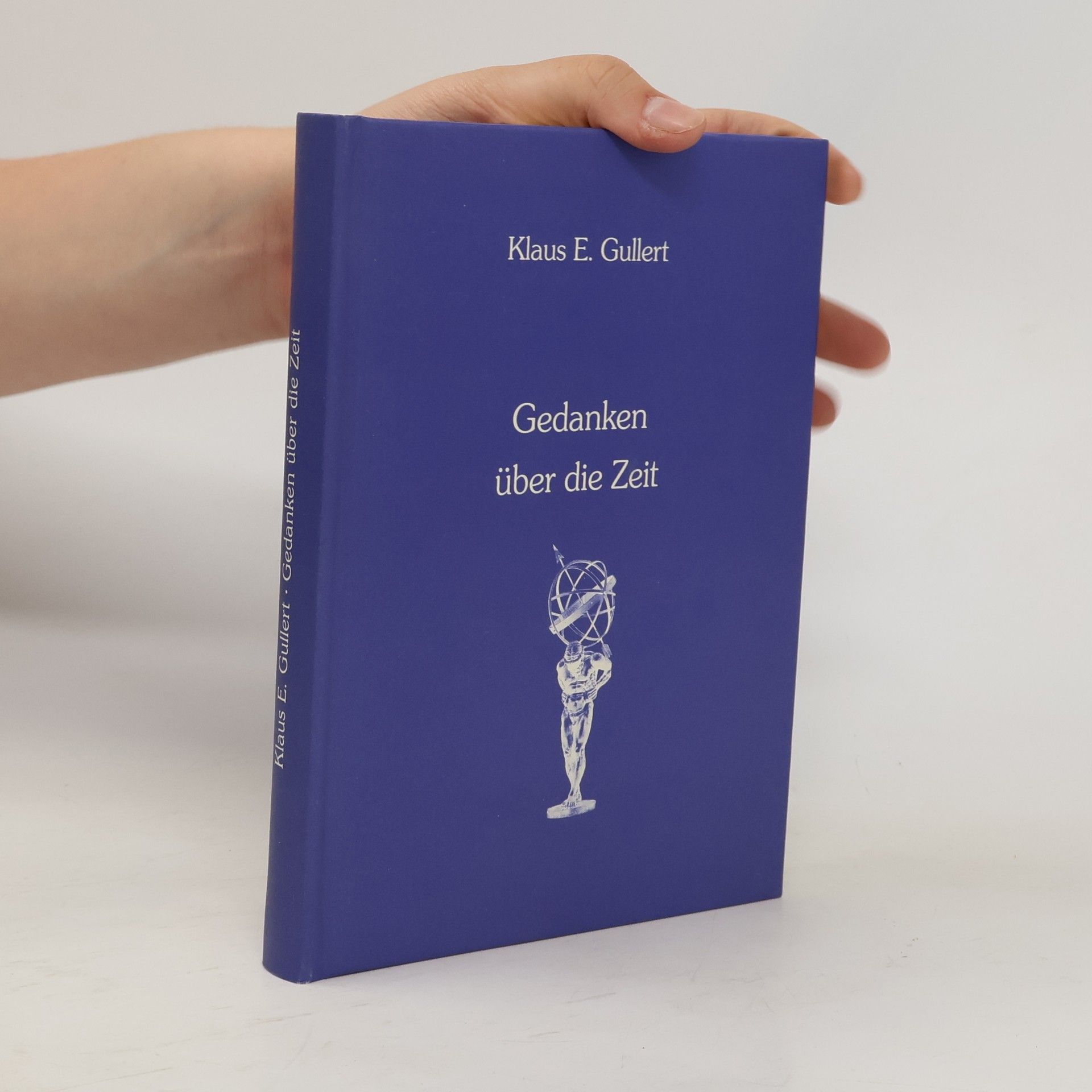 Klaus E. Gullert Gedanken über die Zeit