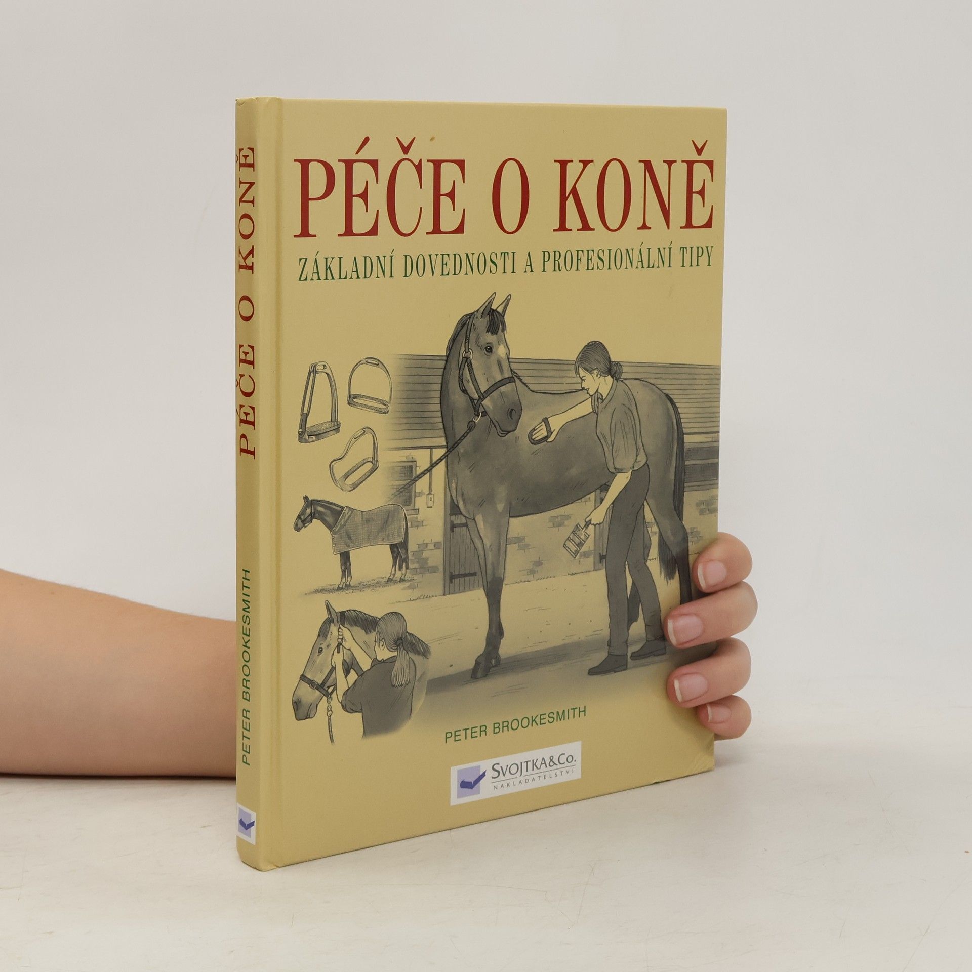 Peter Brookesmith Péče o koně : základní dovednosti a profesionální tipy