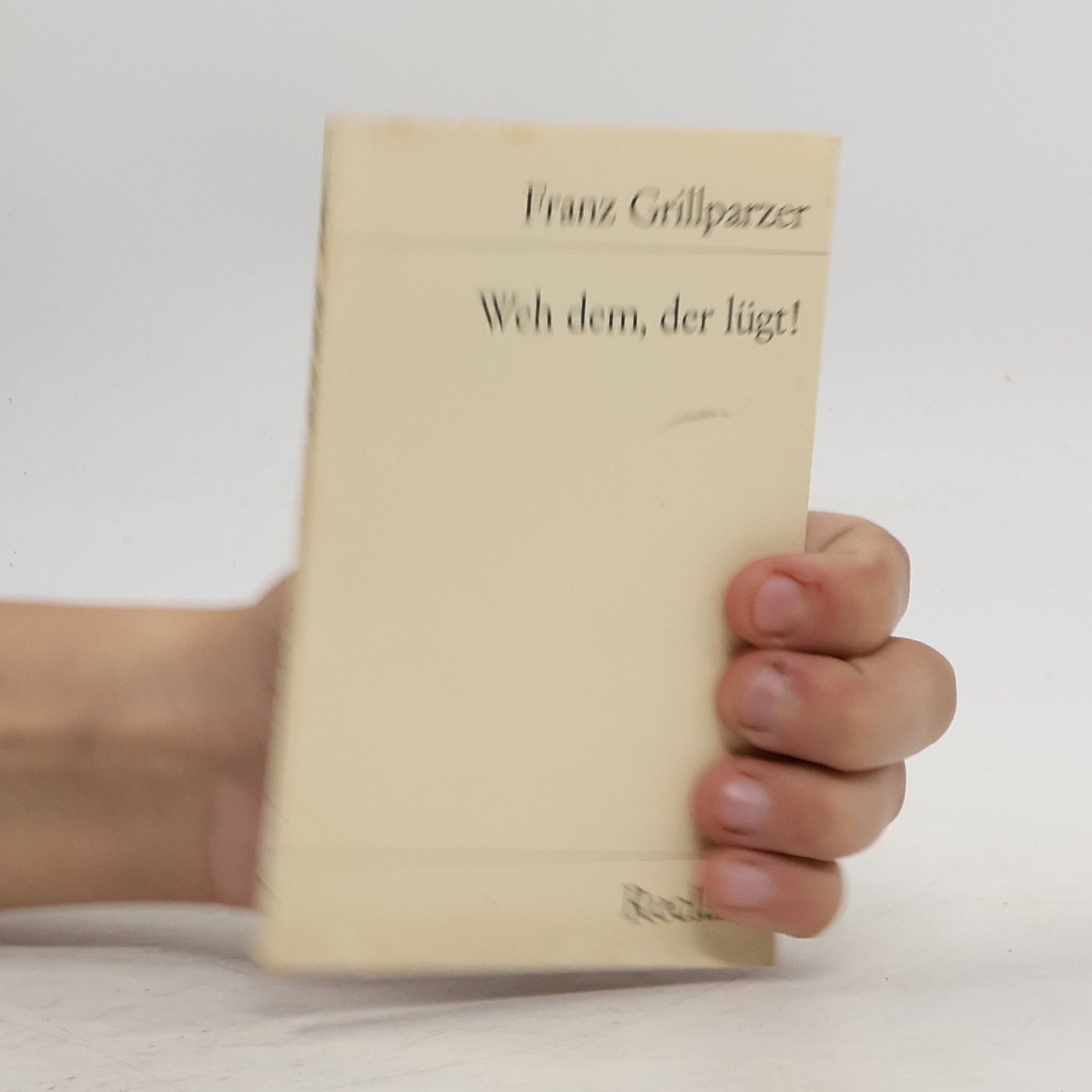 Frant Grillparzer Weh dem, der lügt!